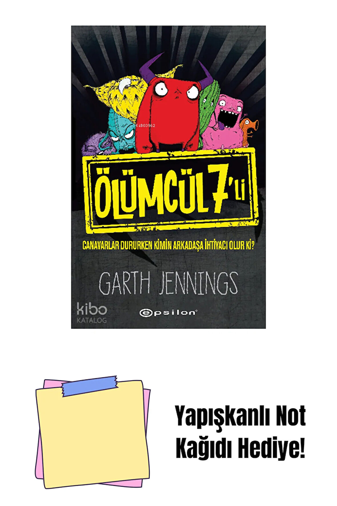 Ölümcül Yedili: Canavarlar Dururken Kimin Arkadaşa + Yapışkanlı Not Kağıdı