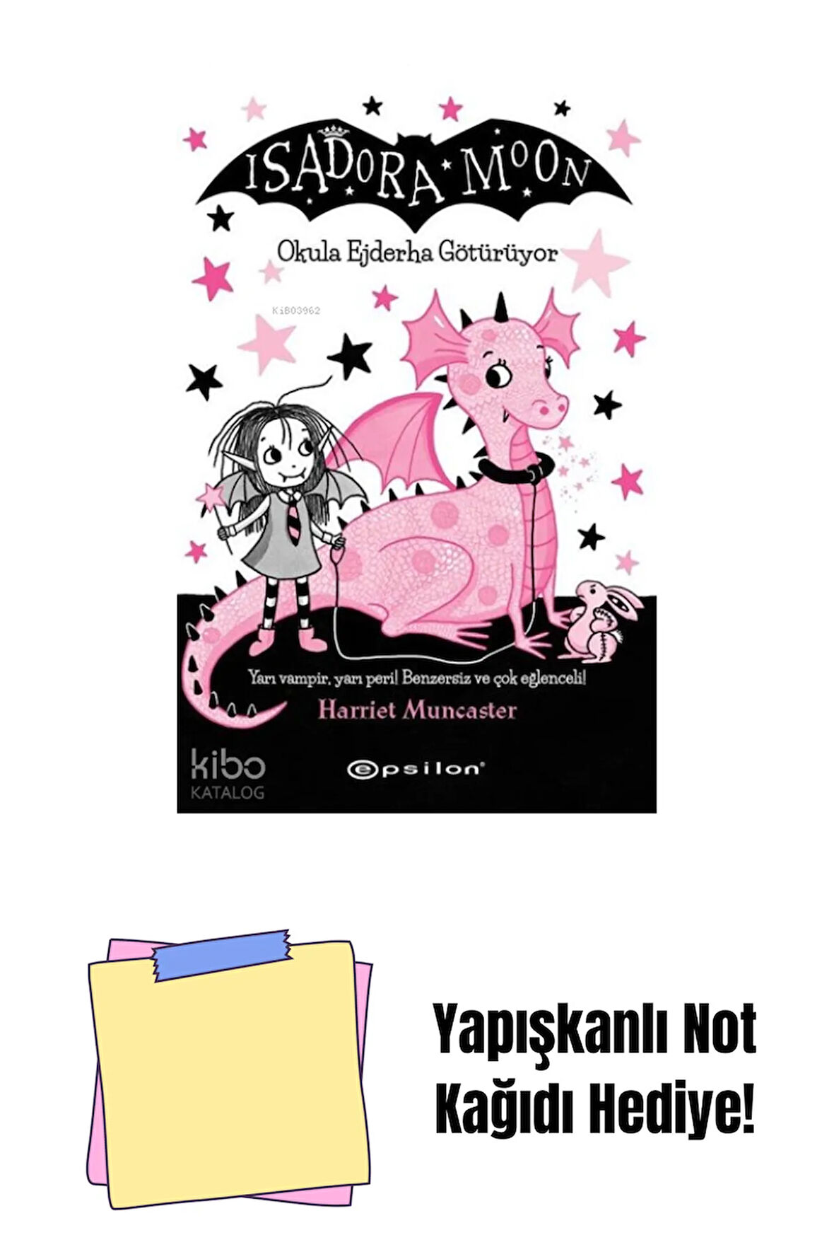 Isadora Moon 6 - Okula Ejderha Götürüyor + Yapışkanlı Not Kağıdı