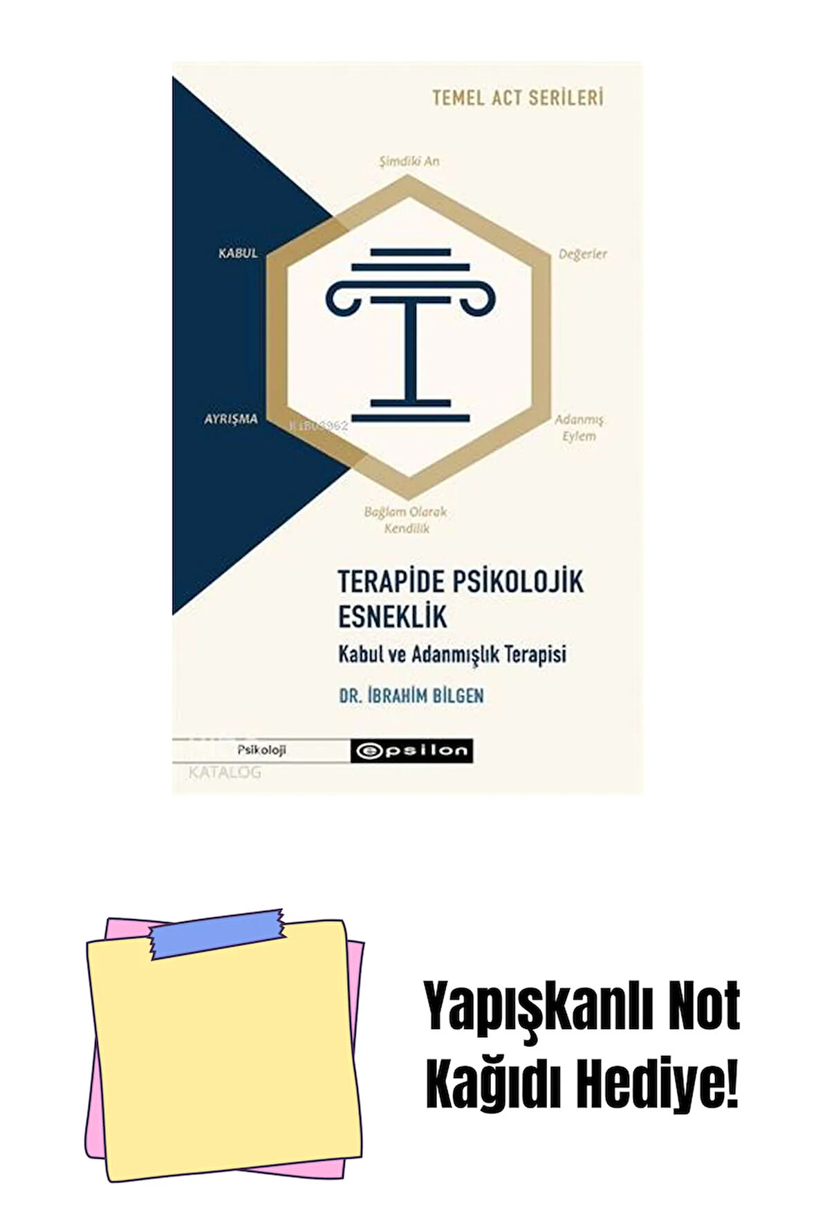 Temel ACT Serileri - Terapide Psikolojik Esneklik + Yapışkanlı Not Kağıdı