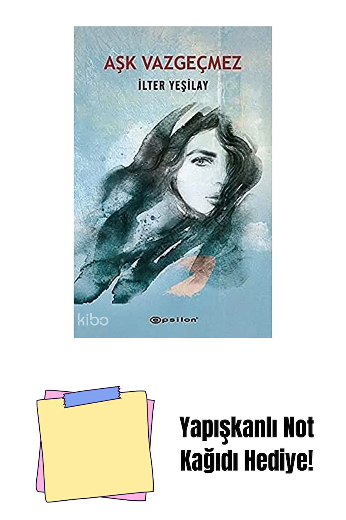 Aşk Vazgeçmez + Yapışkanlı Not Kağıdı