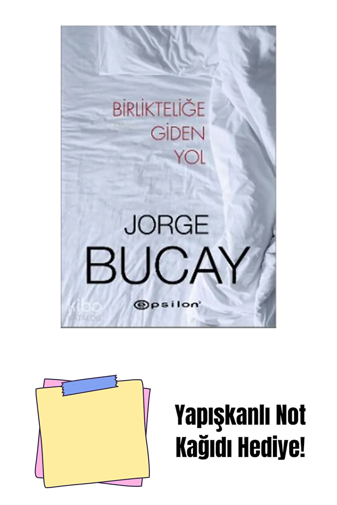 Birlikteliğe Giden Yol + Yapışkanlı Not Kağıdı