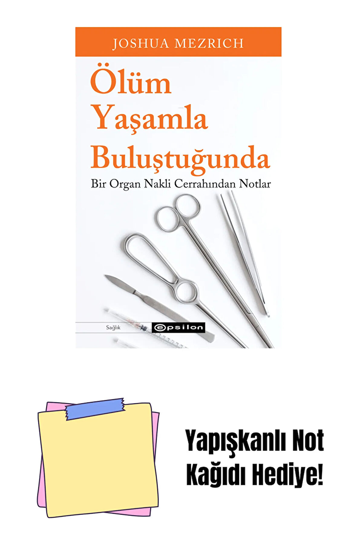 Ölüm Yaşamla Buluştuğunda + Yapışkanlı Not Kağıdı