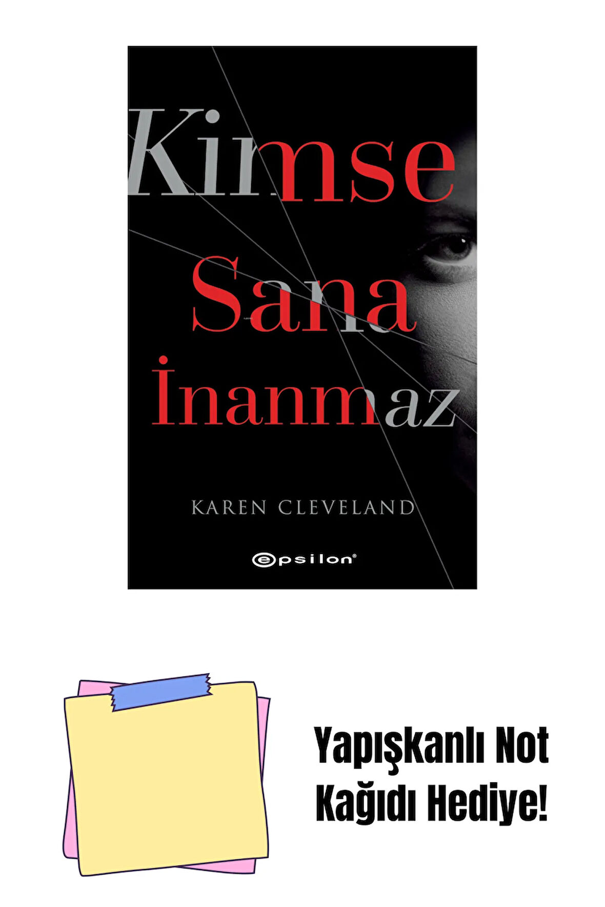 Kimse Sana İnanmaz + Yapışkanlı Not Kağıdı