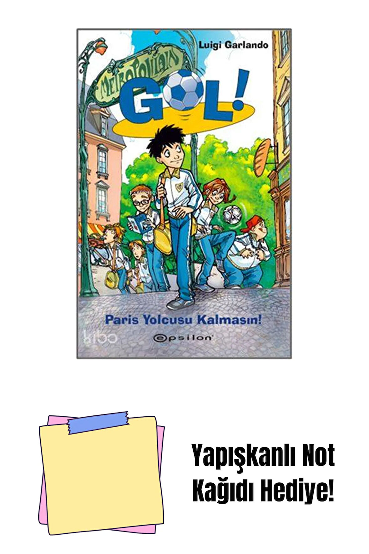 Gol 6 - Paris Yolcusu Kalmasın + Yapışkanlı Not Kağıdı