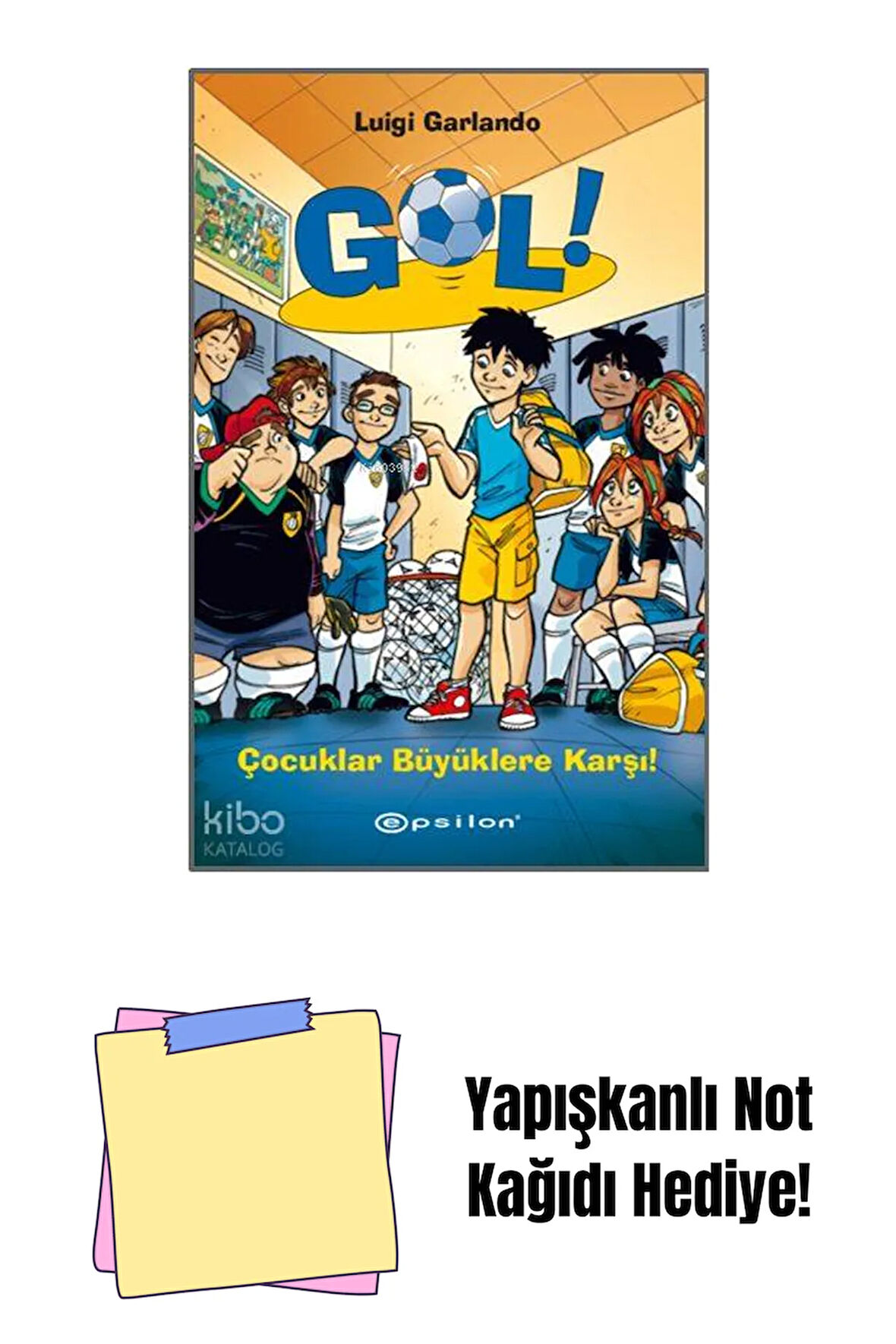 Gol 7 - Çocuklar Büyüklere Karşı + Yapışkanlı Not Kağıdı