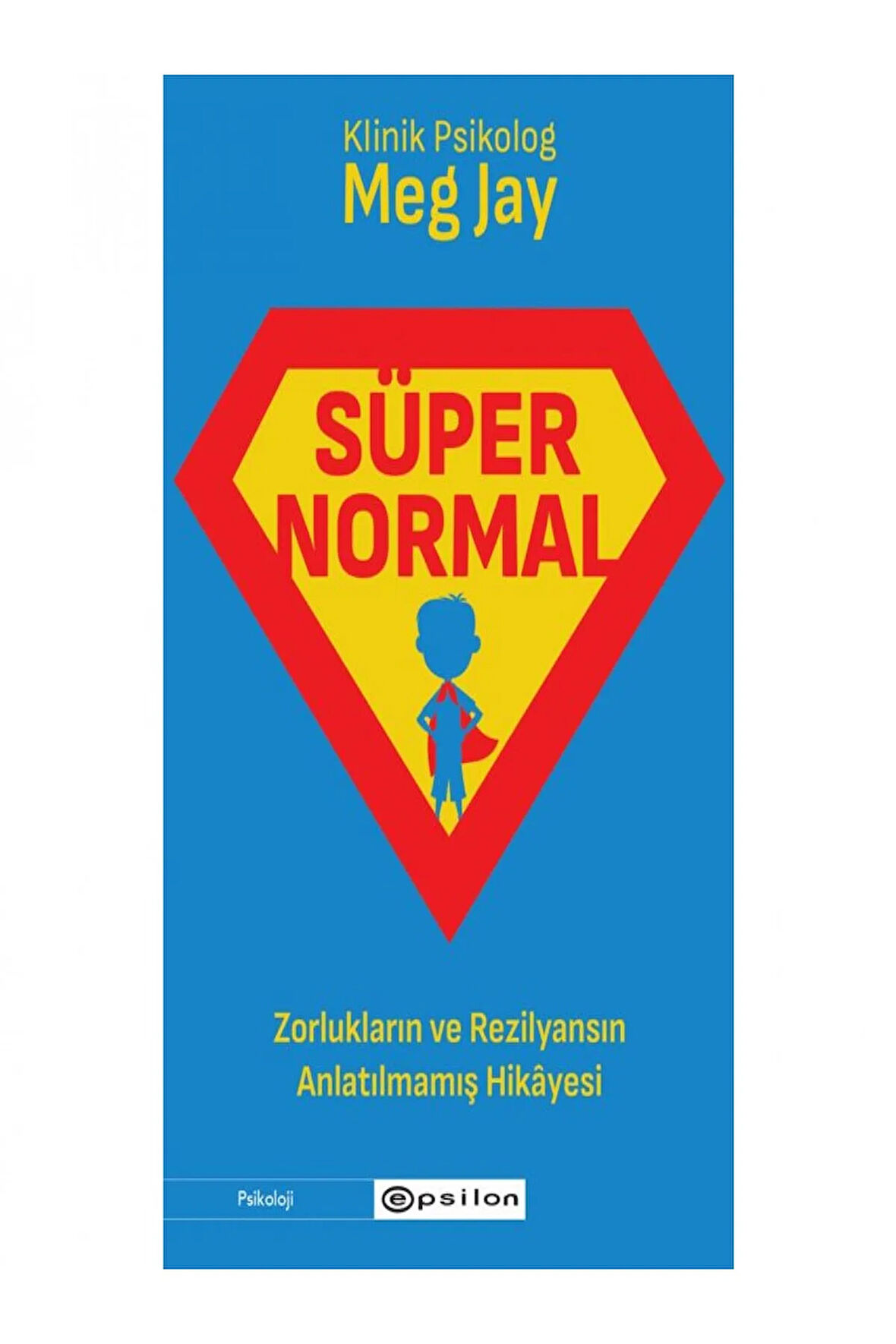 Süpernormal: Zorlukların ve Rezilyansın Anlatılmam