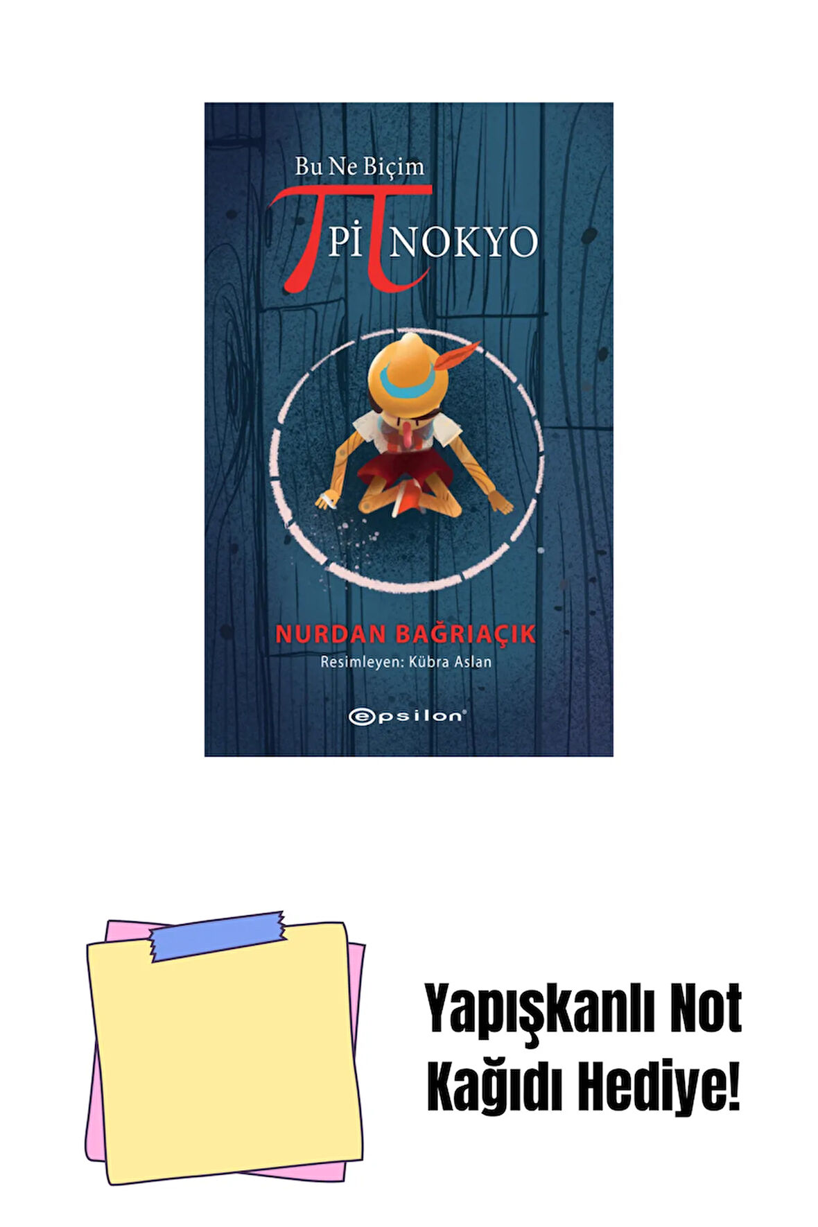 Bu Ne Biçim Pinokyo + Yapışkanlı Not Kağıdı