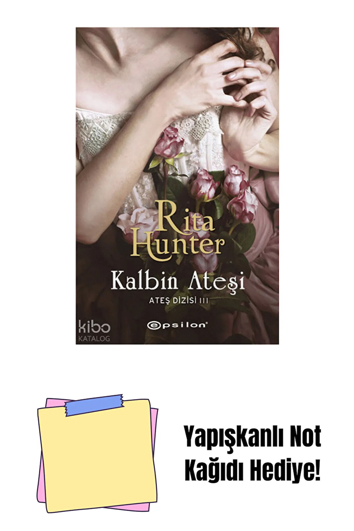Kalbin Atesi (Ates Dizisi 3) + Yapışkanlı Not Kağıdı