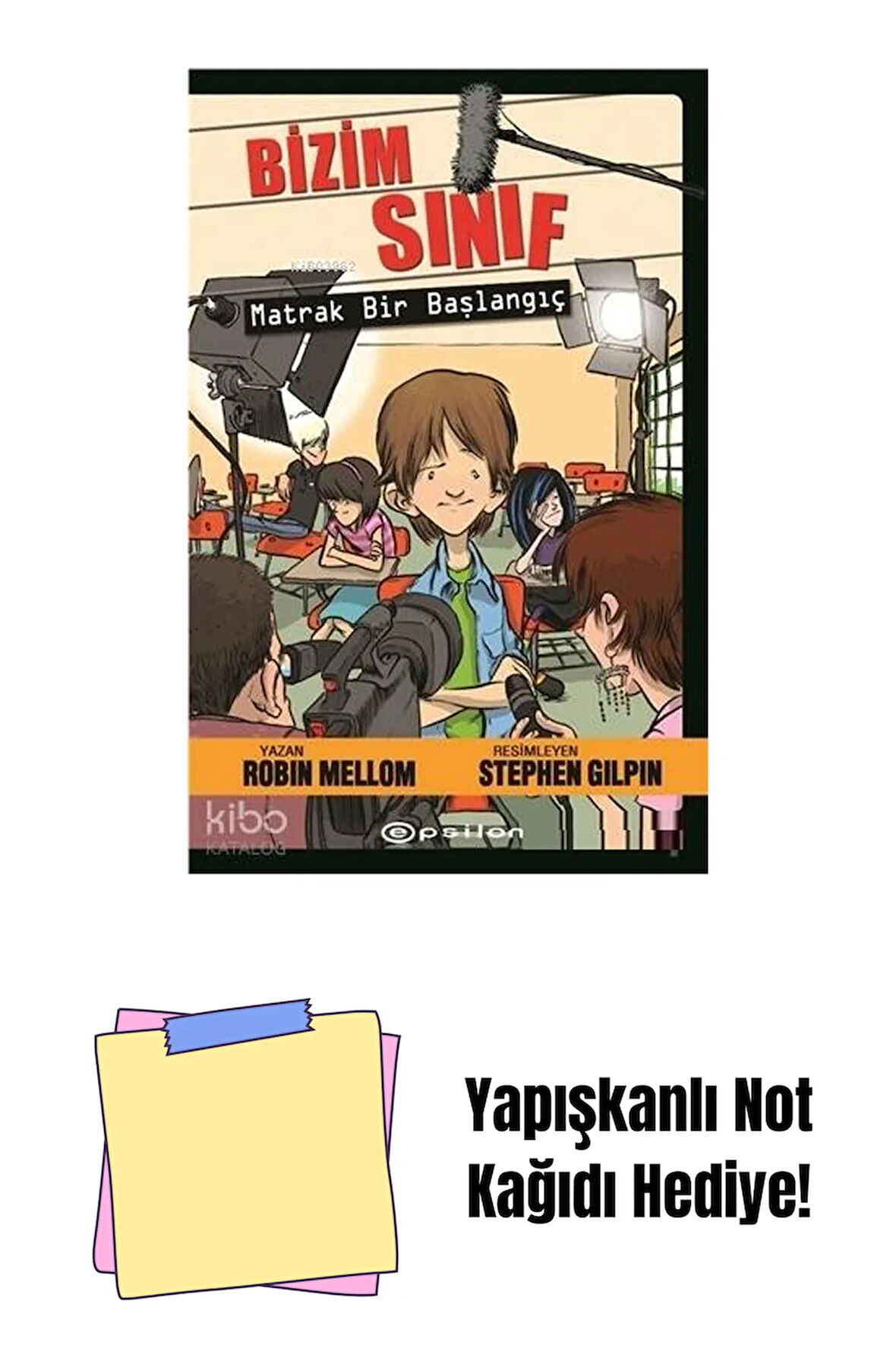Bizim Sınıf: Matrak Bir Başlangıç + Yapışkanlı Not Kağıdı