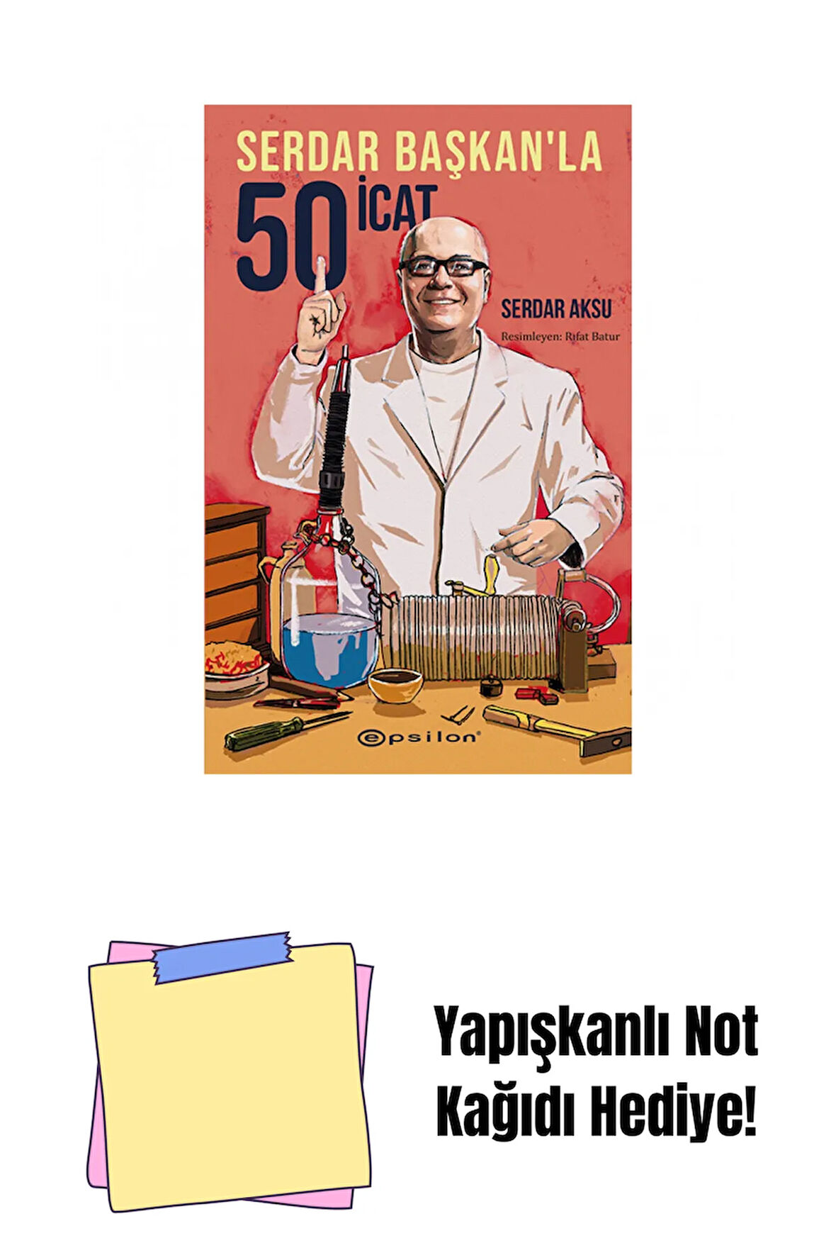 Serdar Başkan’la 50 İcat + Yapışkanlı Not Kağıdı