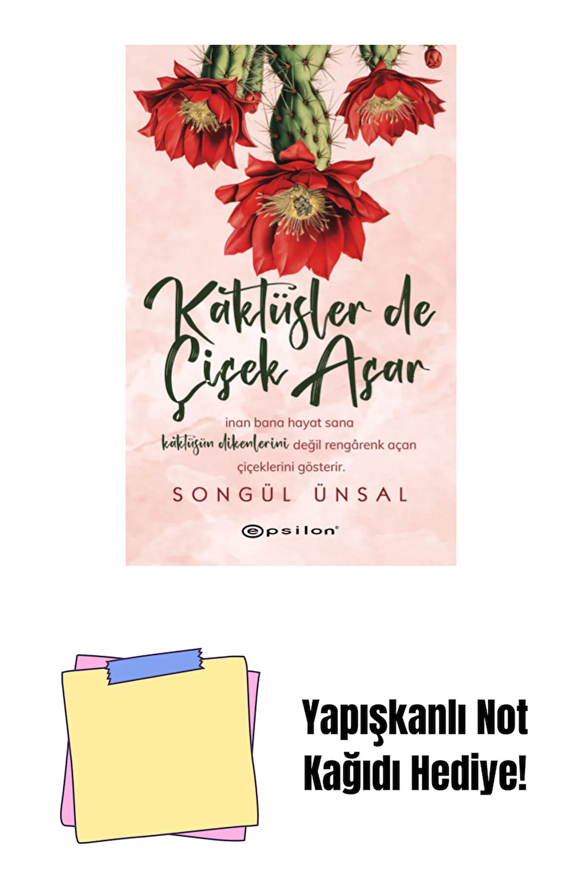 Kaktüsler De Çiçek Açar + Yapışkanlı Not Kağıdı