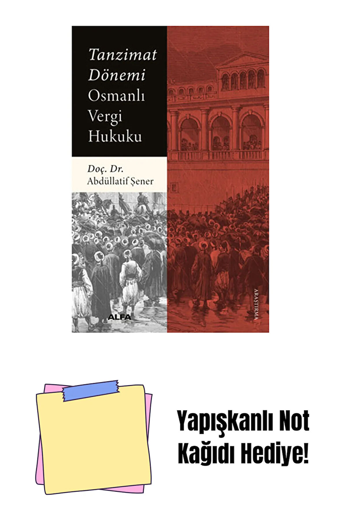 Tanzimat Dönemi Osmanlı Vergi Hukuku + Yapışkanlı Not Kağıdı