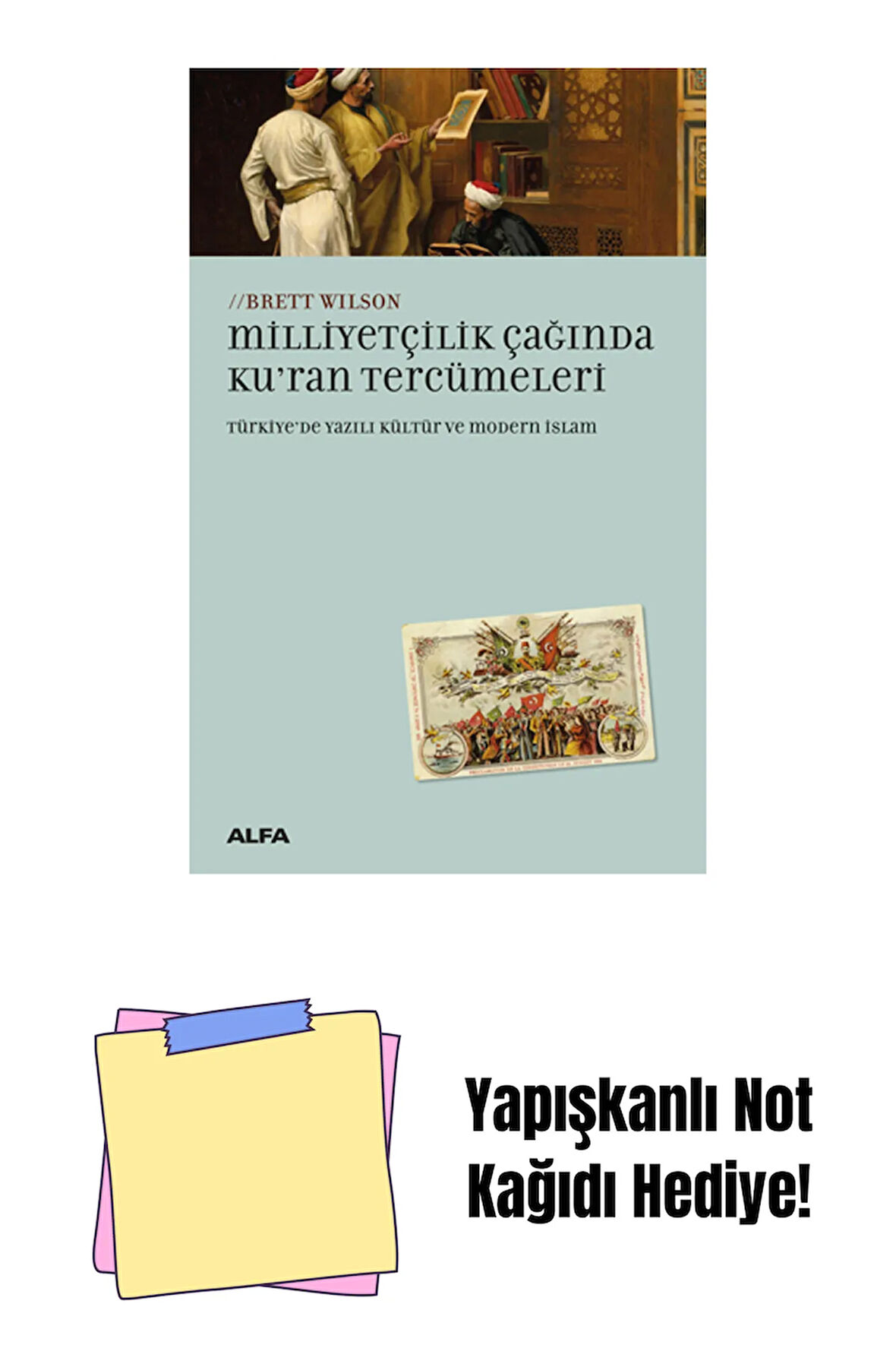 Milliyetçilik Çağında Kur'an Tercümeleri + Yapışkanlı Not Kağıdı