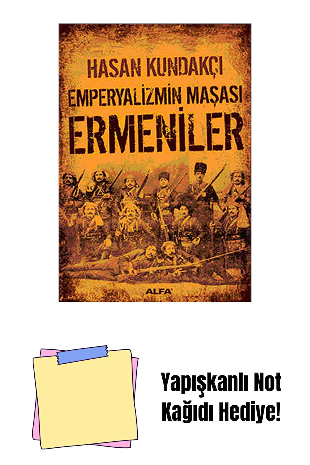 Emperyalizmin Maşası Ermeniler + Yapışkanlı Not Kağıdı