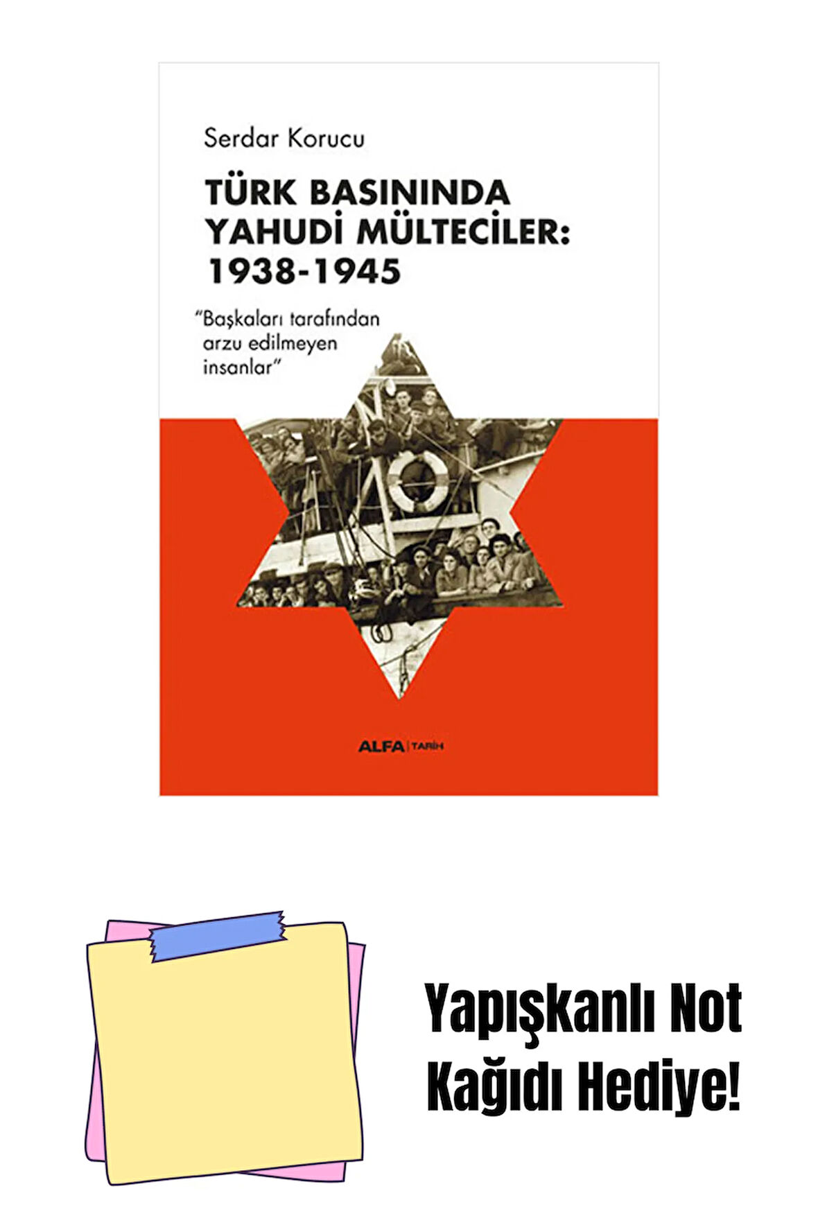 Türk Basınında Yahudi Mülteciler: 1938-1945 + Yapışkanlı Not Kağıdı
