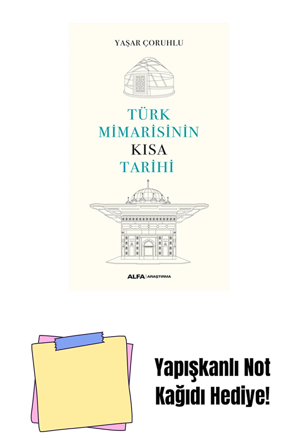 Türk Mimarisinin Kısa Tarihi + Yapışkanlı Not Kağıdı