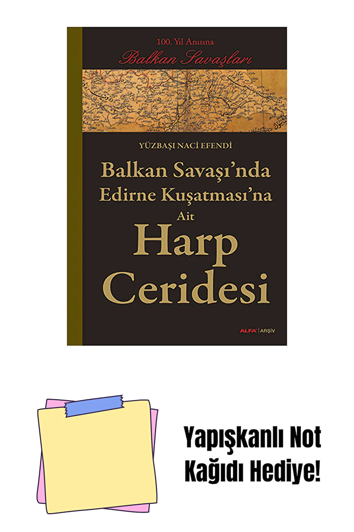 Balkan Savaşı'nda Edirne Kuşatmasına Ait Harp Ceridesi + Yapışkanlı Not Kağıdı