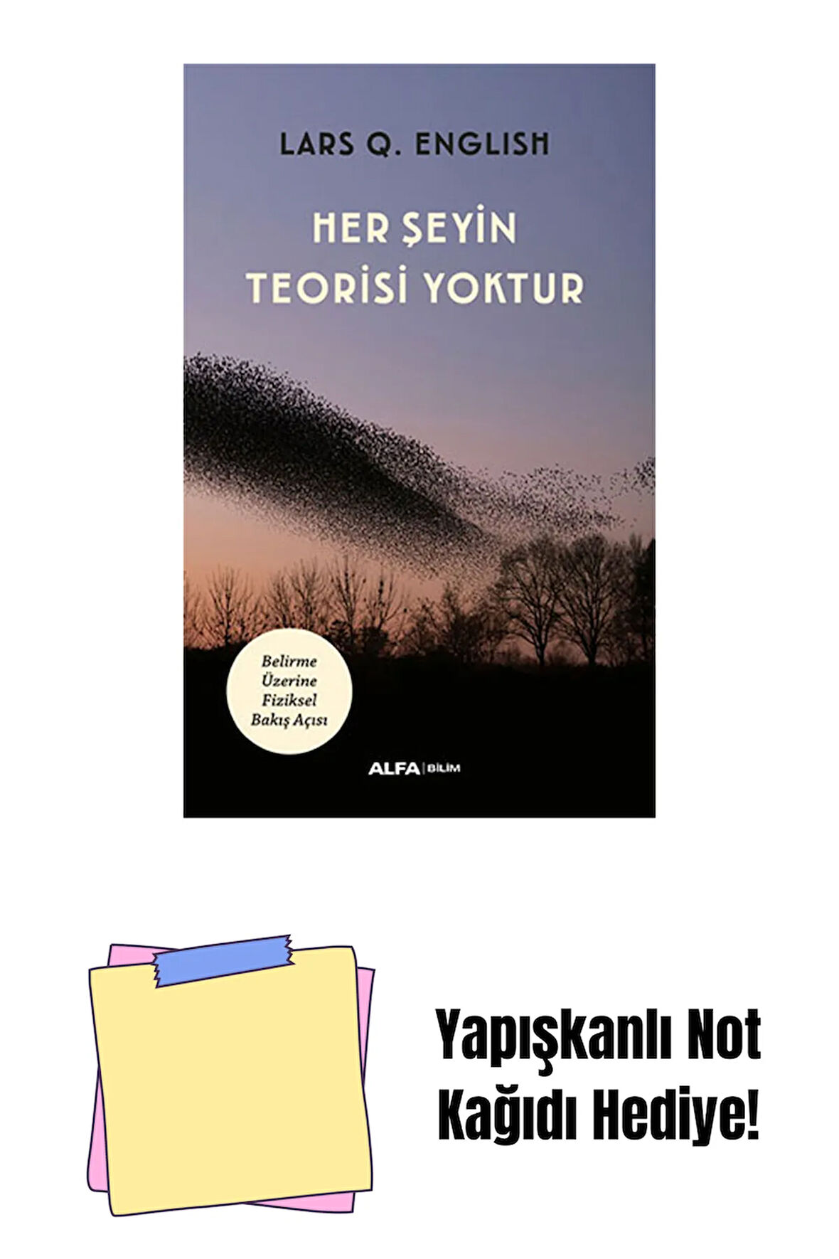 Her Şeyin Teorisi Yoktur + Yapışkanlı Not Kağıdı