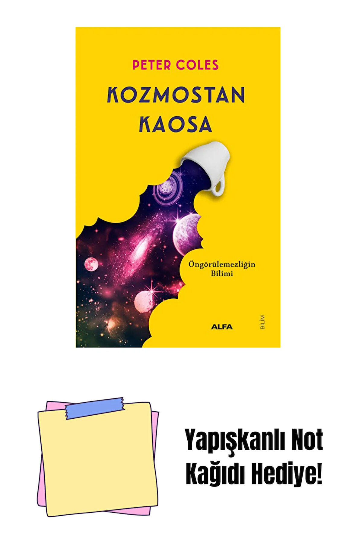 Kozmostan Kaosa + Yapışkanlı Not Kağıdı