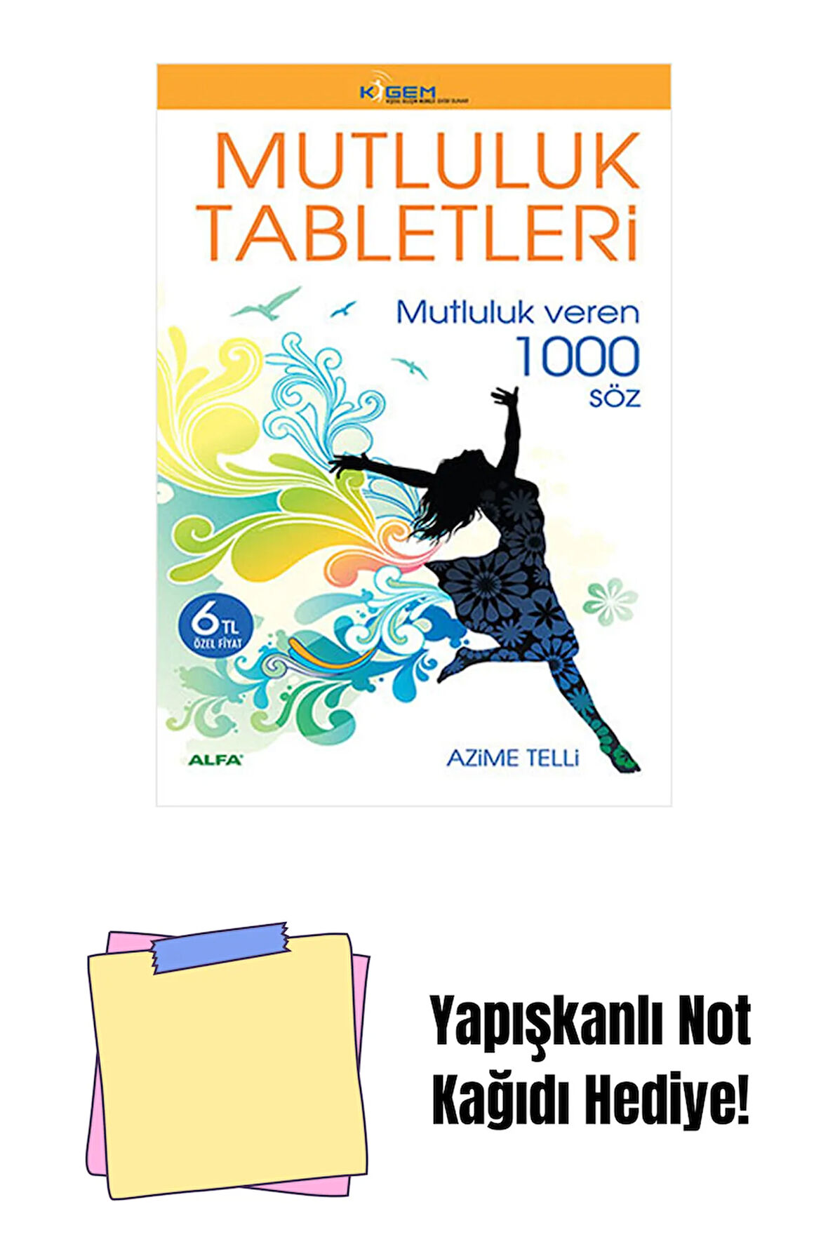 Mutluluk Tabletleri + Yapışkanlı Not Kağıdı