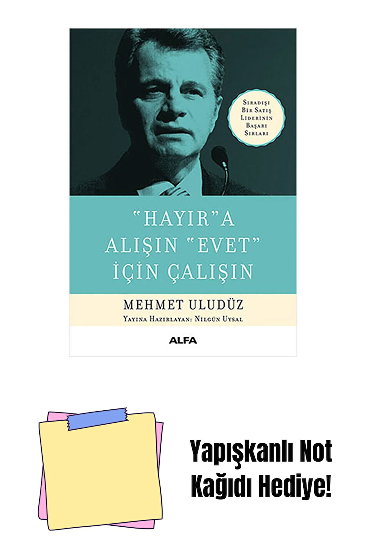 "Hayır"a Alışın "Evet" İçin Çalışın + Yapışkanlı Not Kağıdı