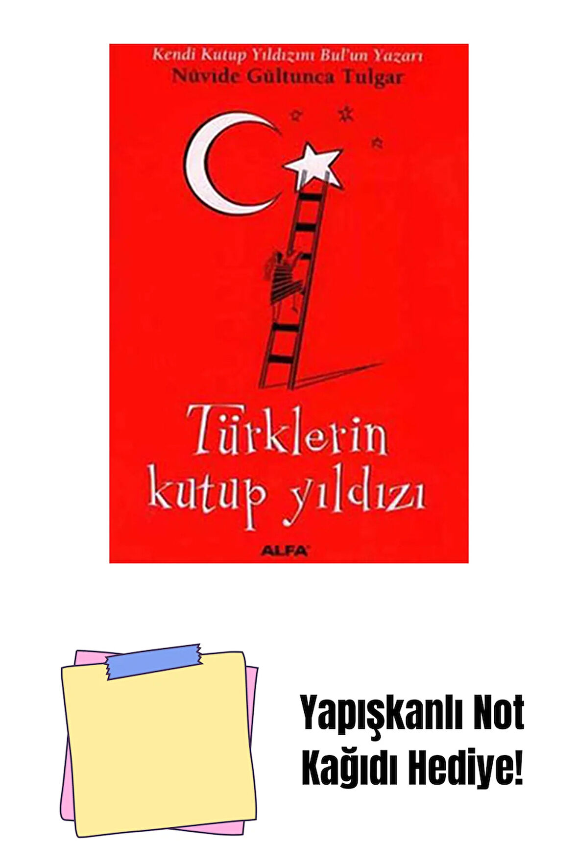Türklerin Kutup Yıldızı + Yapışkanlı Not Kağıdı