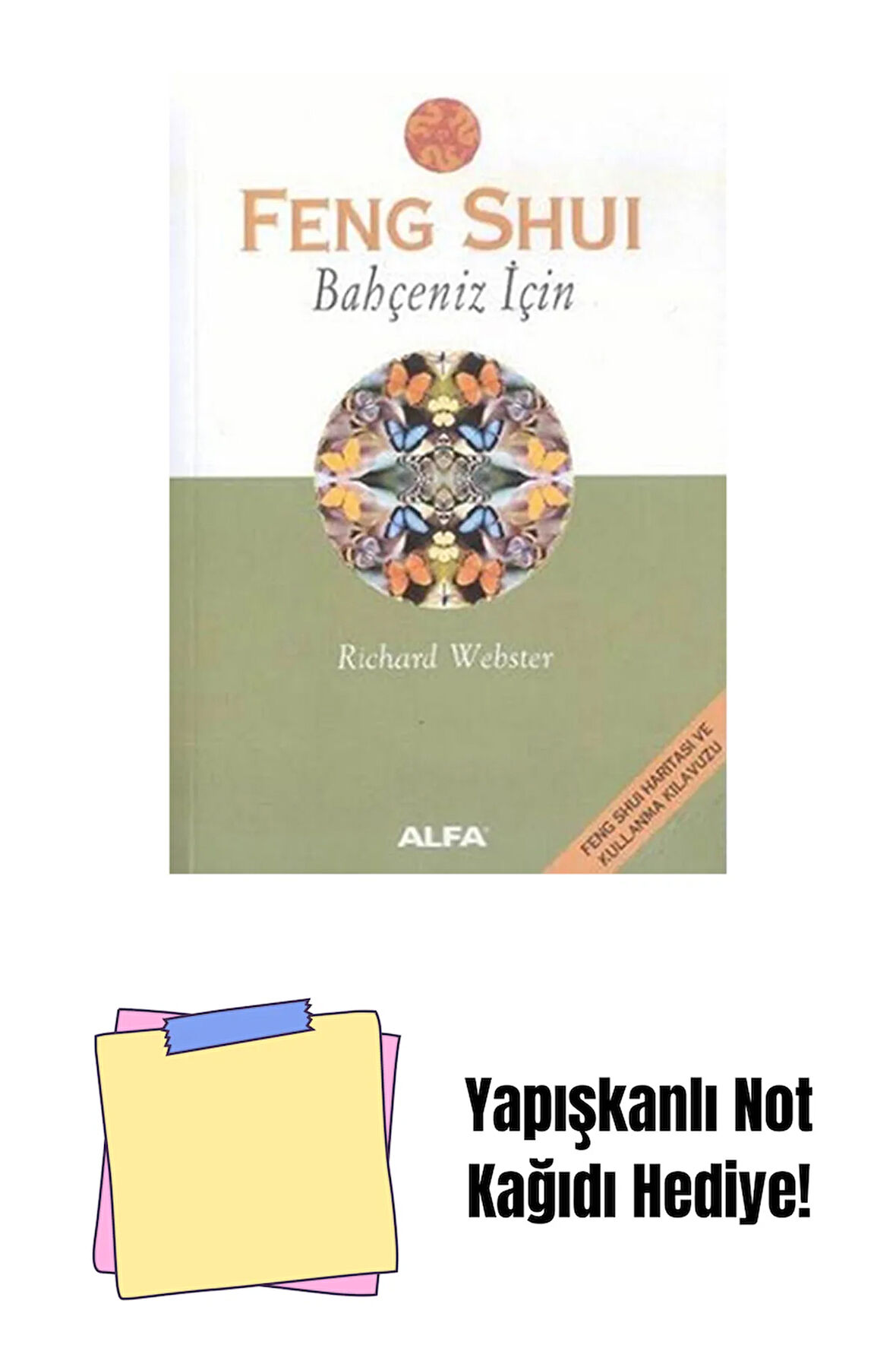 Feng Shui - Bahçeniz İçin + Yapışkanlı Not Kağıdı