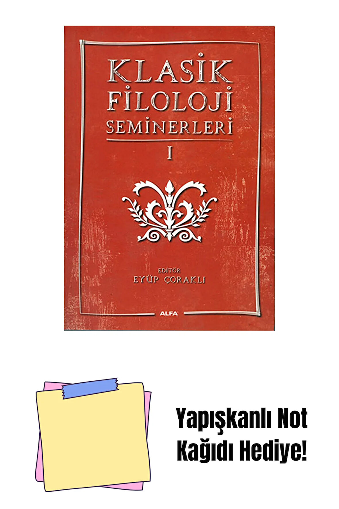 Klasik Filoloji Seminerleri 1 + Yapışkanlı Not Kağıdı