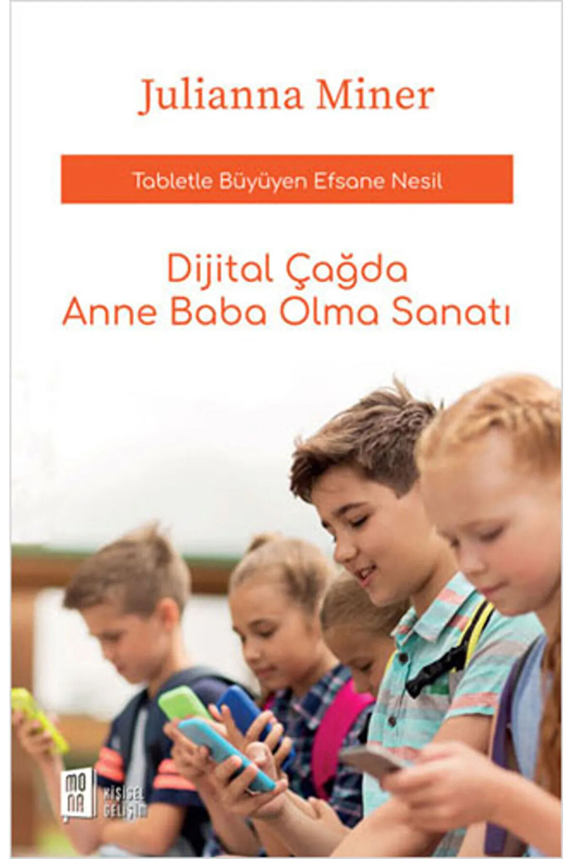 Dijital Çağda Anne Baba Olma Sanatı + Yapışkanlı Not Kağıdı