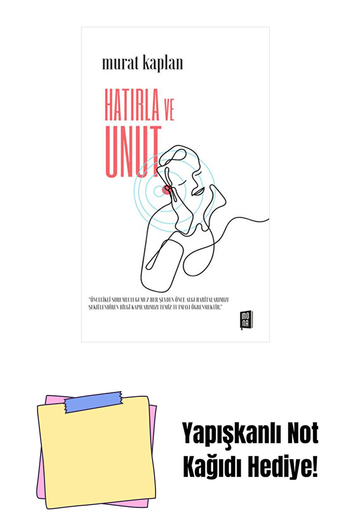 Hatırla ve Unut + Yapışkanlı Not Kağıdı