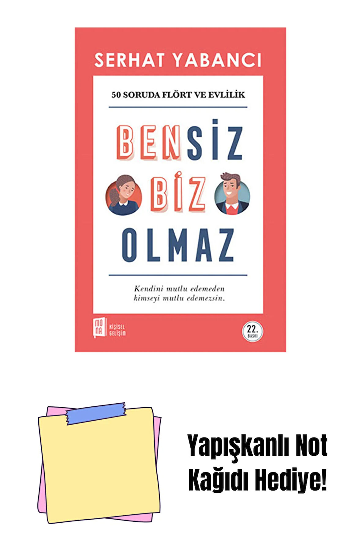 Bensiz Biz Olmaz + Yapışkanlı Not Kağıdı