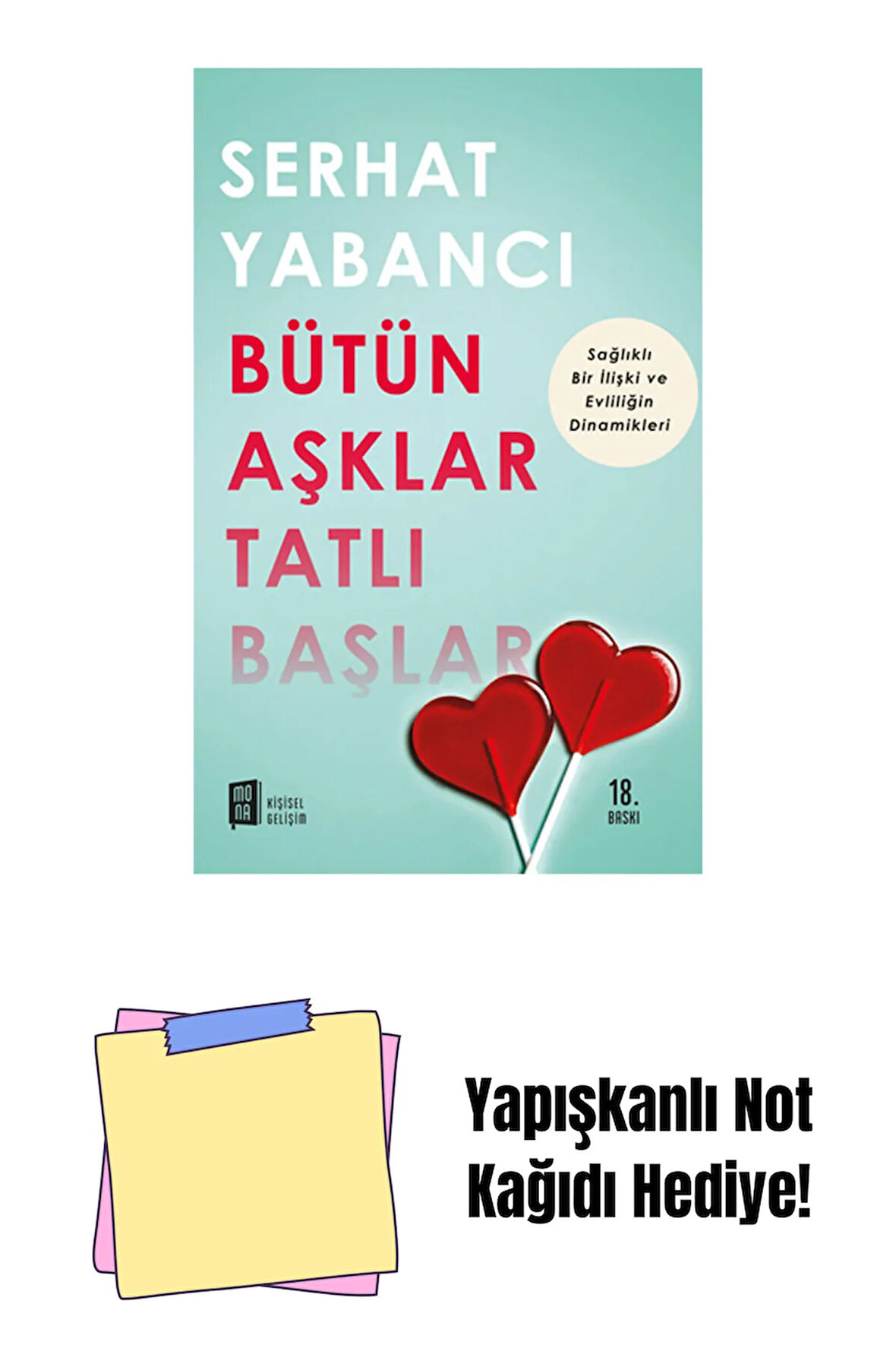 Bütün Aşklar Tatlı Başlar + Yapışkanlı Not Kağıdı