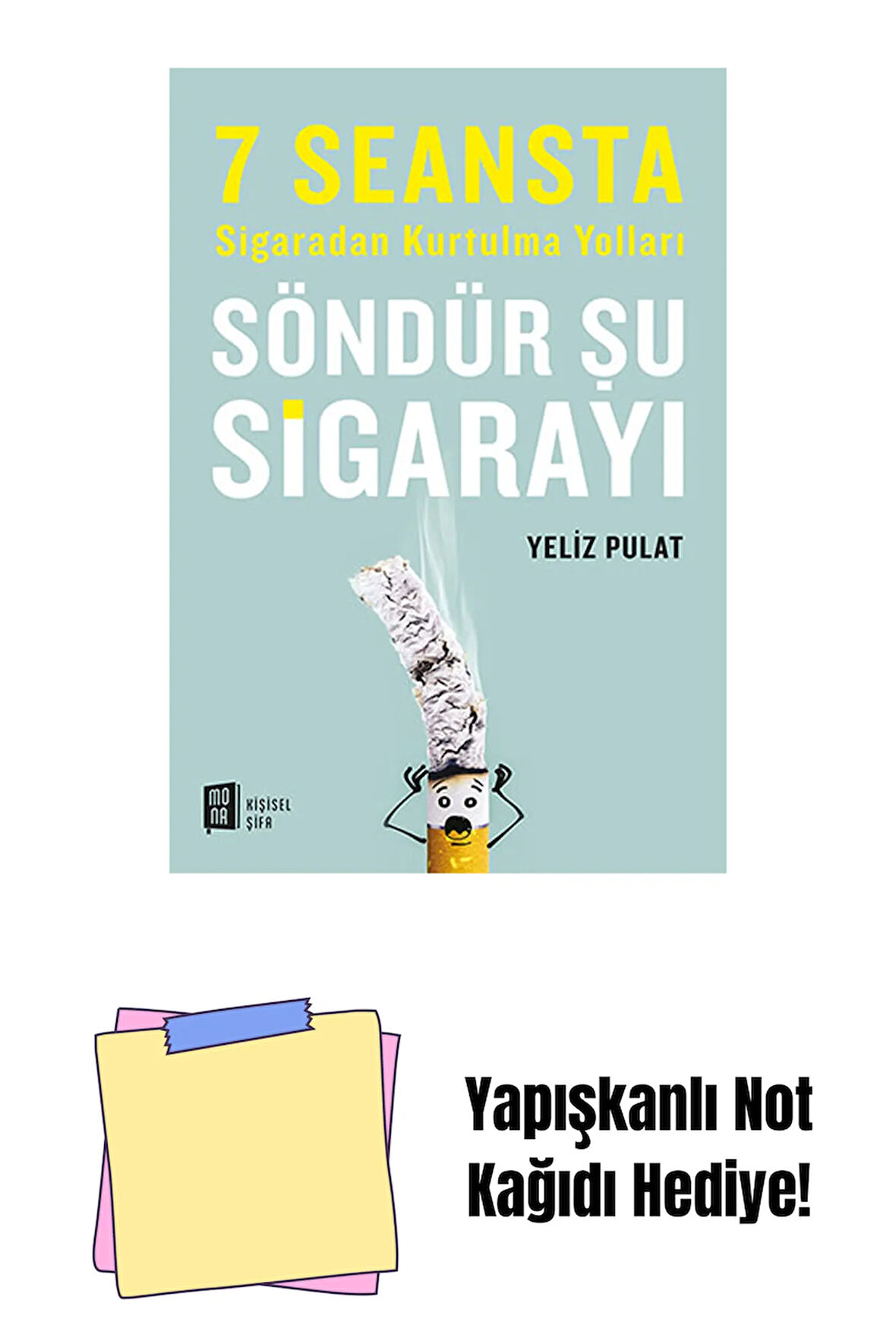 Söndür Şu Sigarayı + Yapışkanlı Not Kağıdı