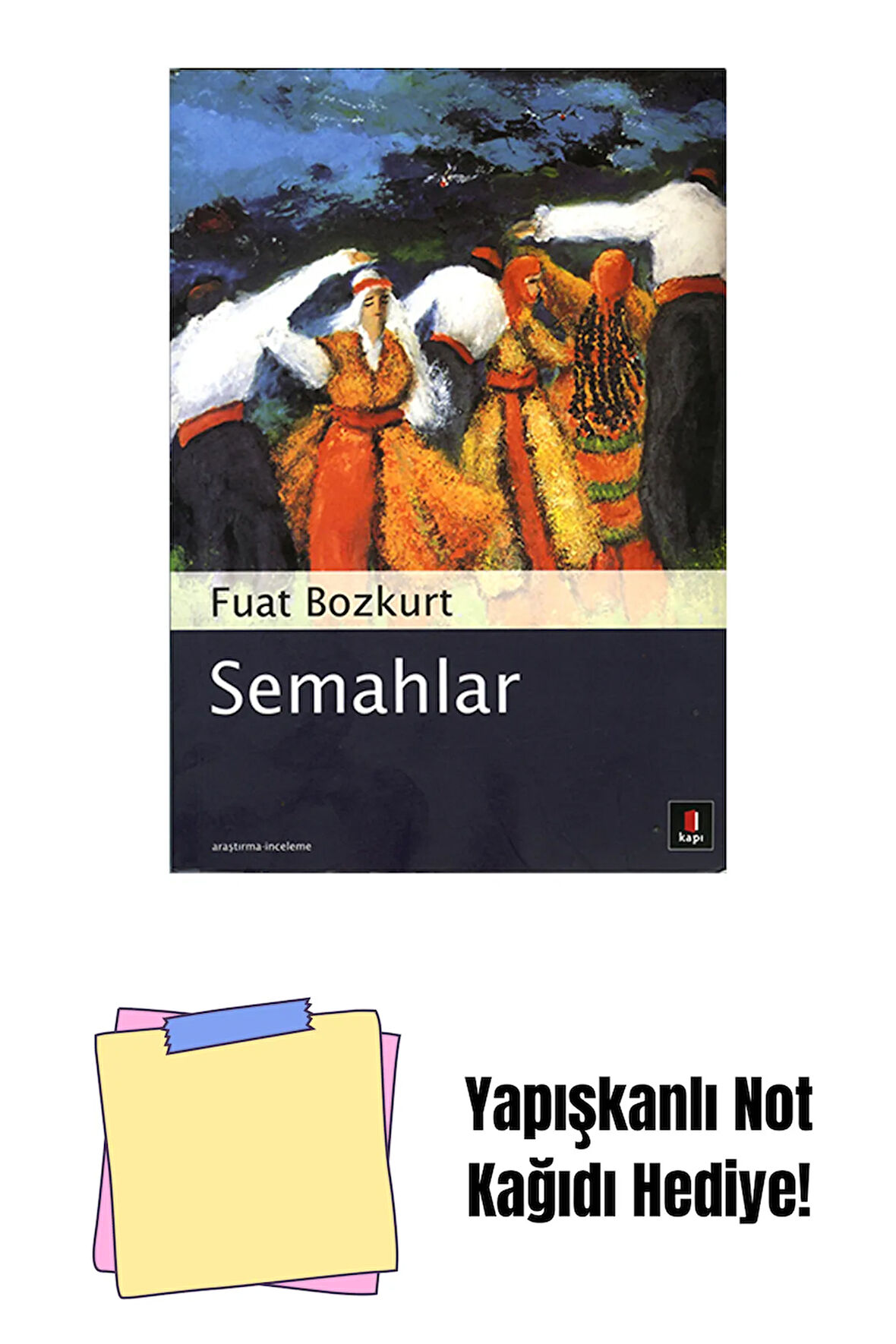 Semahlar + Yapışkanlı Not Kağıdı