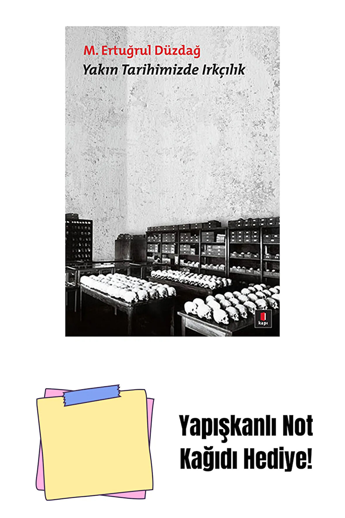 Yakın Tarihimizde Irkçılık + Yapışkanlı Not Kağıdı