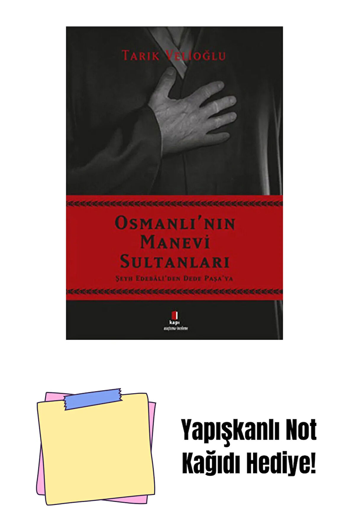 Osmanlı'nın Manevi Sultanları + Yapışkanlı Not Kağıdı