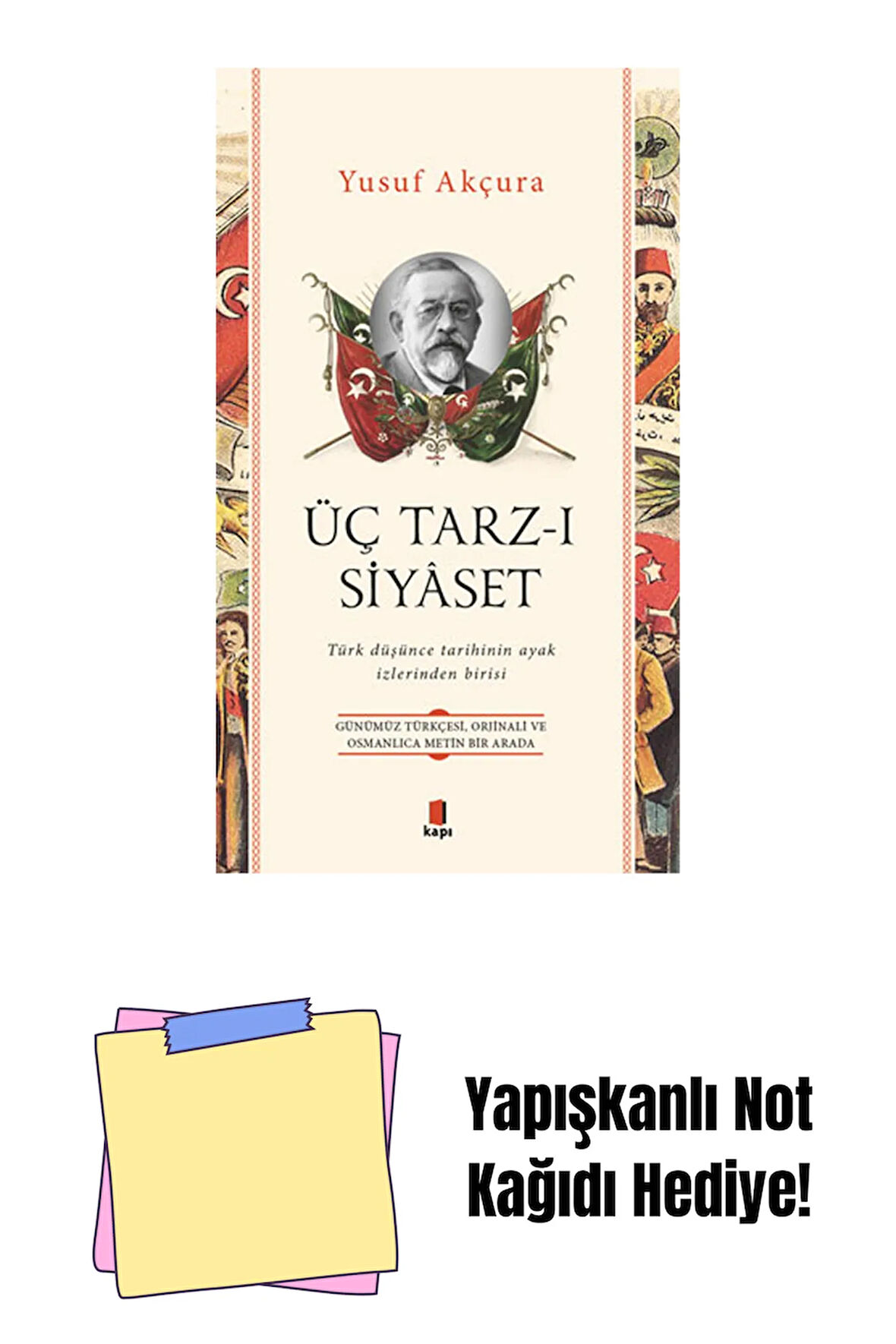 Üç Tarz-ı Siyâset + Yapışkanlı Not Kağıdı