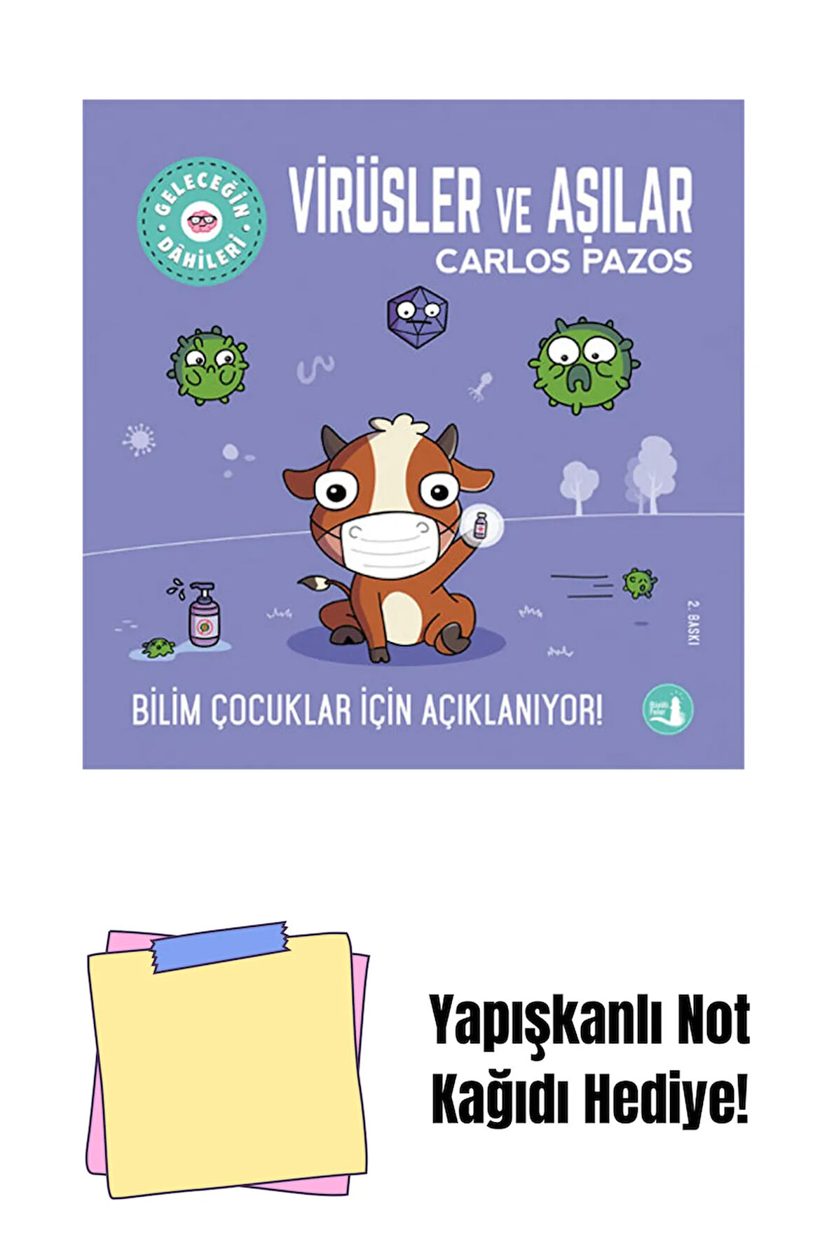 Geleceğin Dâhileri - Virüsler ve Aşılar + Yapışkanlı Not Kağıdı