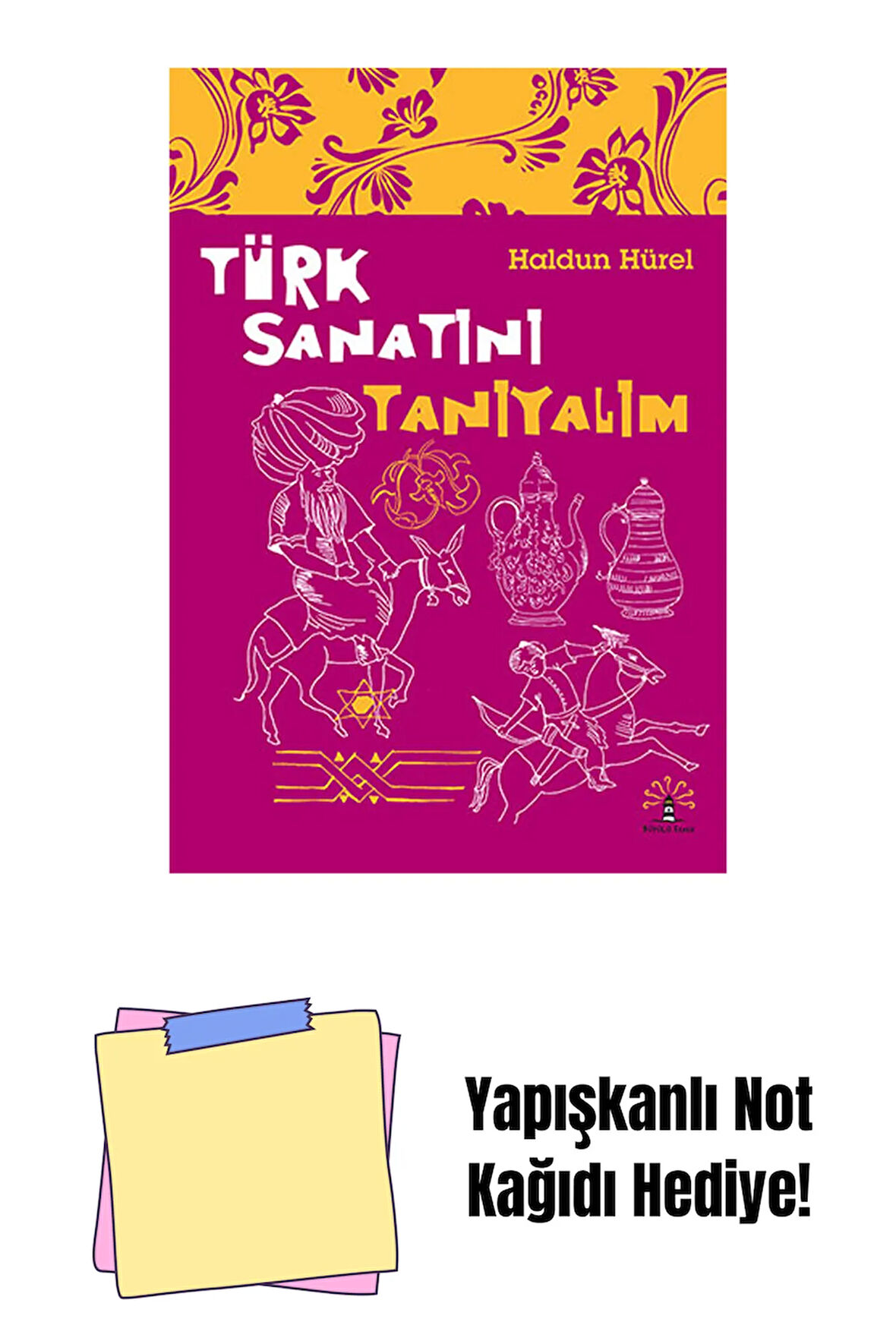 Türk Sanatını Tanıyalım + Yapışkanlı Not Kağıdı