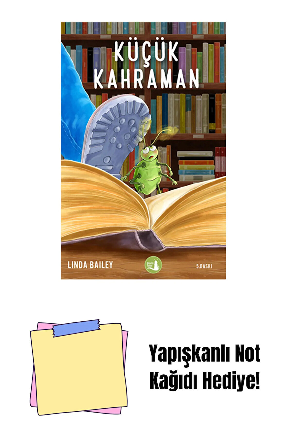 Küçük Kahraman + Yapışkanlı Not Kağıdı