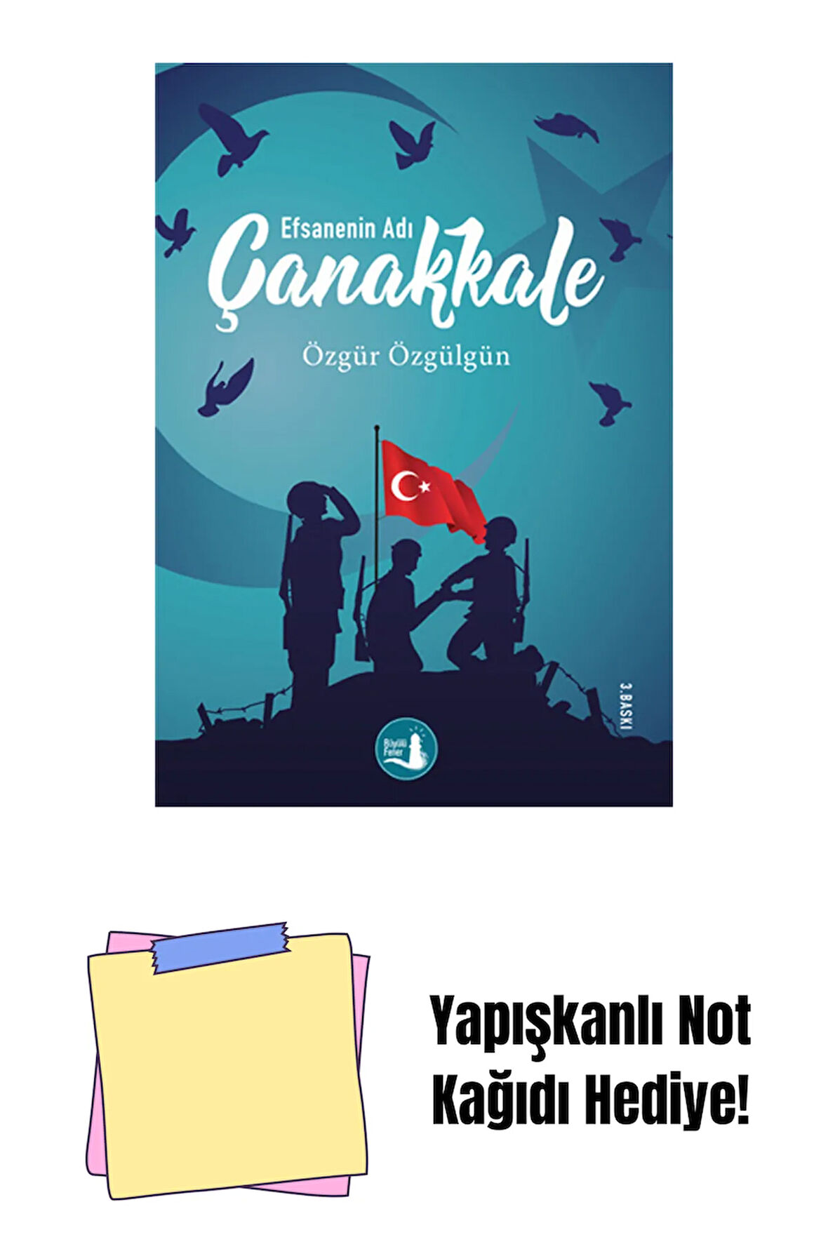 Çanakkale Efsanenin Adı + Yapışkanlı Not Kağıdı
