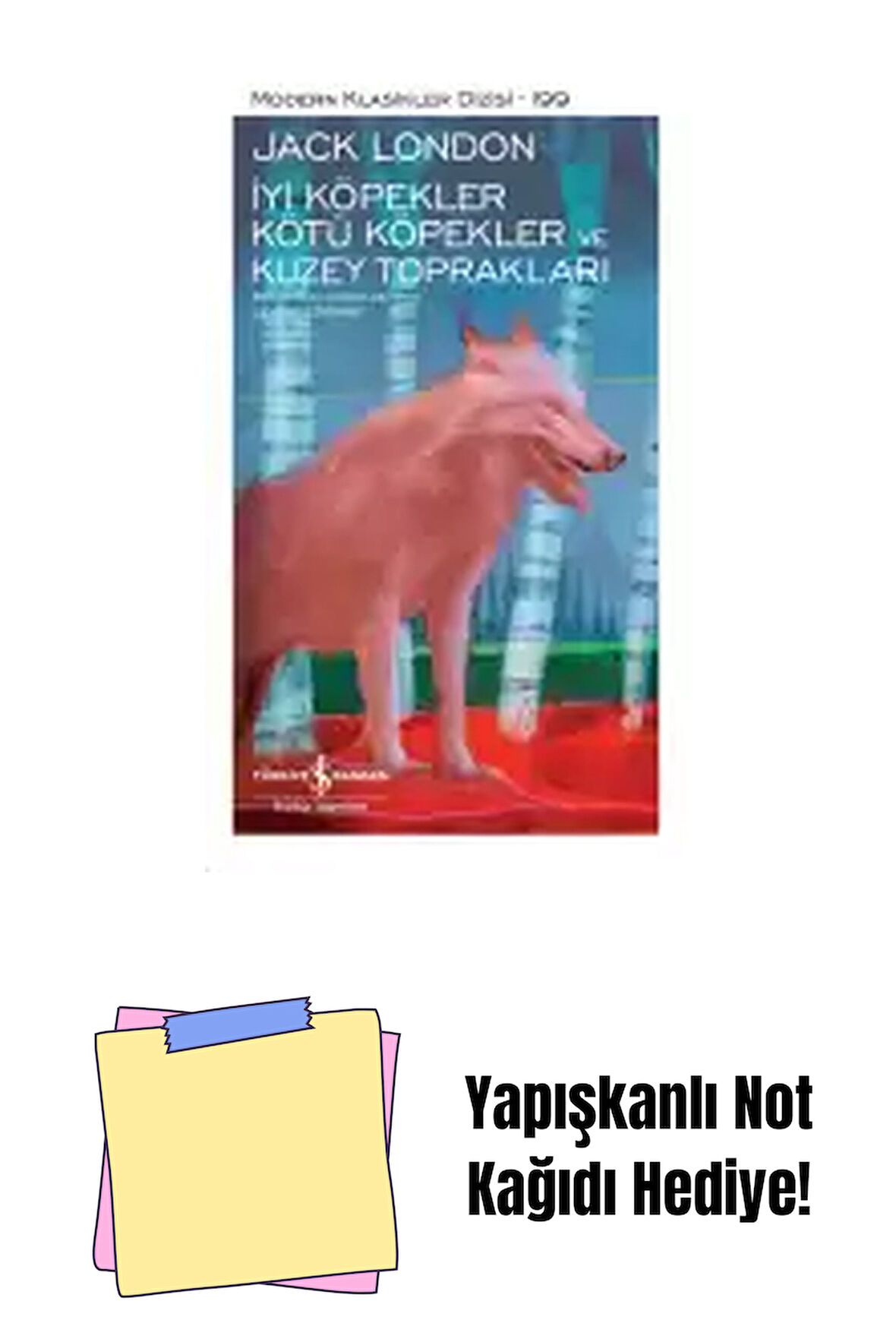 İyi Köpekler Kötü Köpekler ve Kuzey Toprakları + Yapışkanlı Not Kağıdı