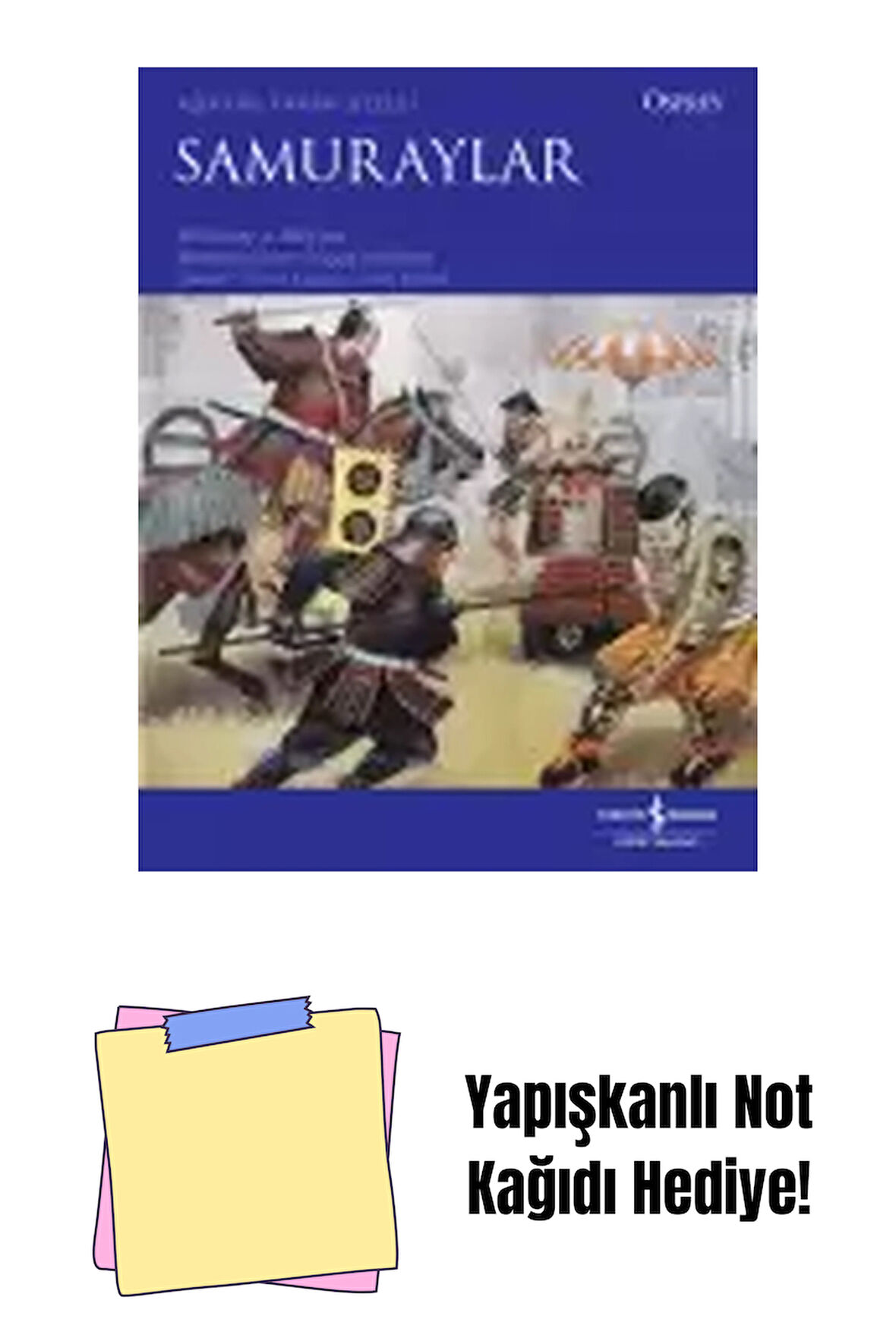 Samuraylar + Yapışkanlı Not Kağıdı