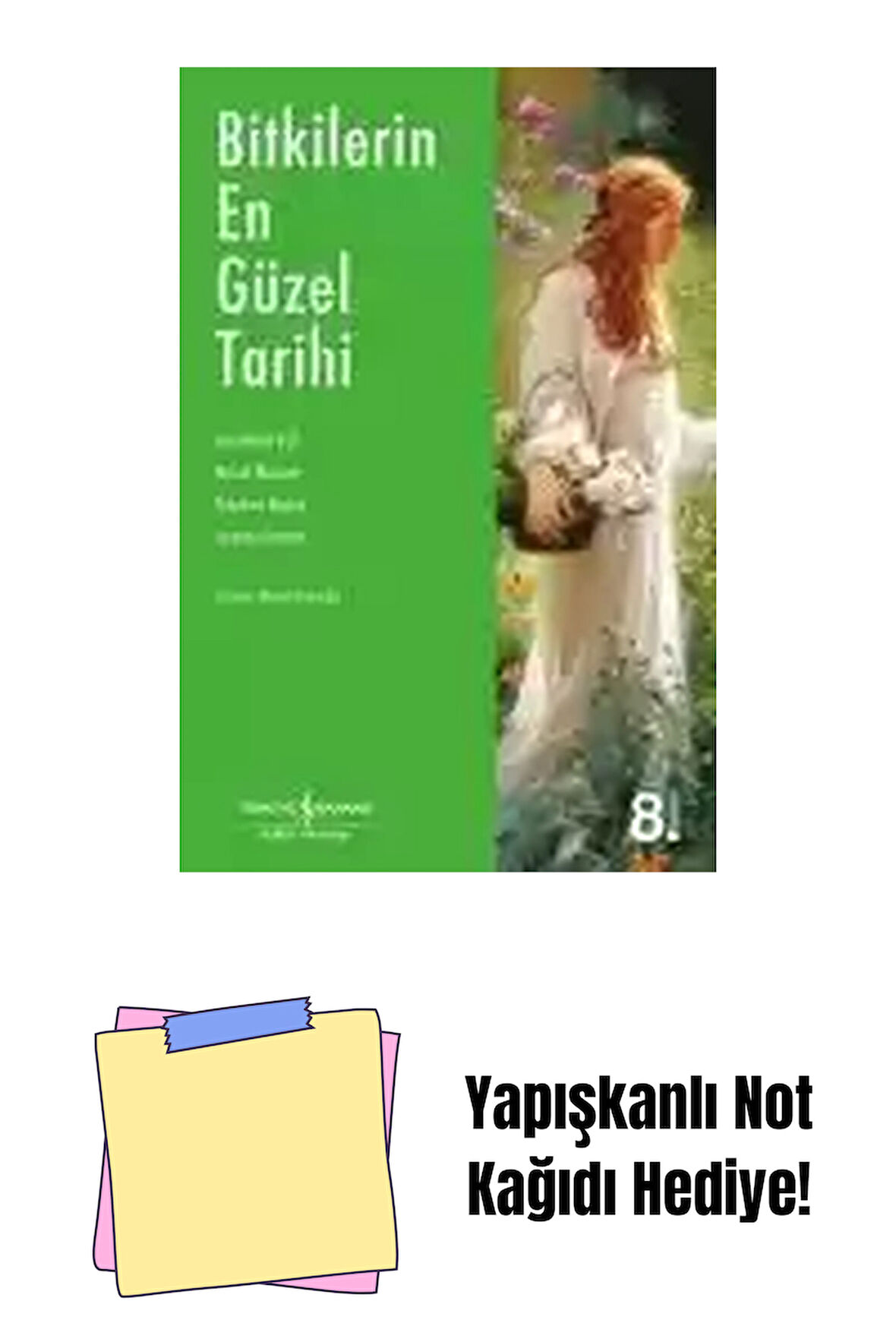 Bitkilerin En Güzel Tarihi + Yapışkanlı Not Kağıdı