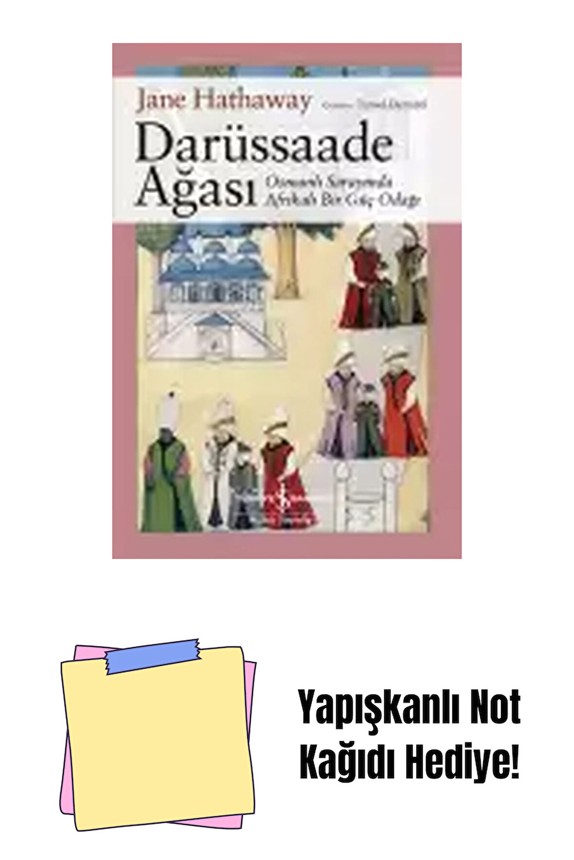 Darüssaade Ağası + Yapışkanlı Not Kağıdı