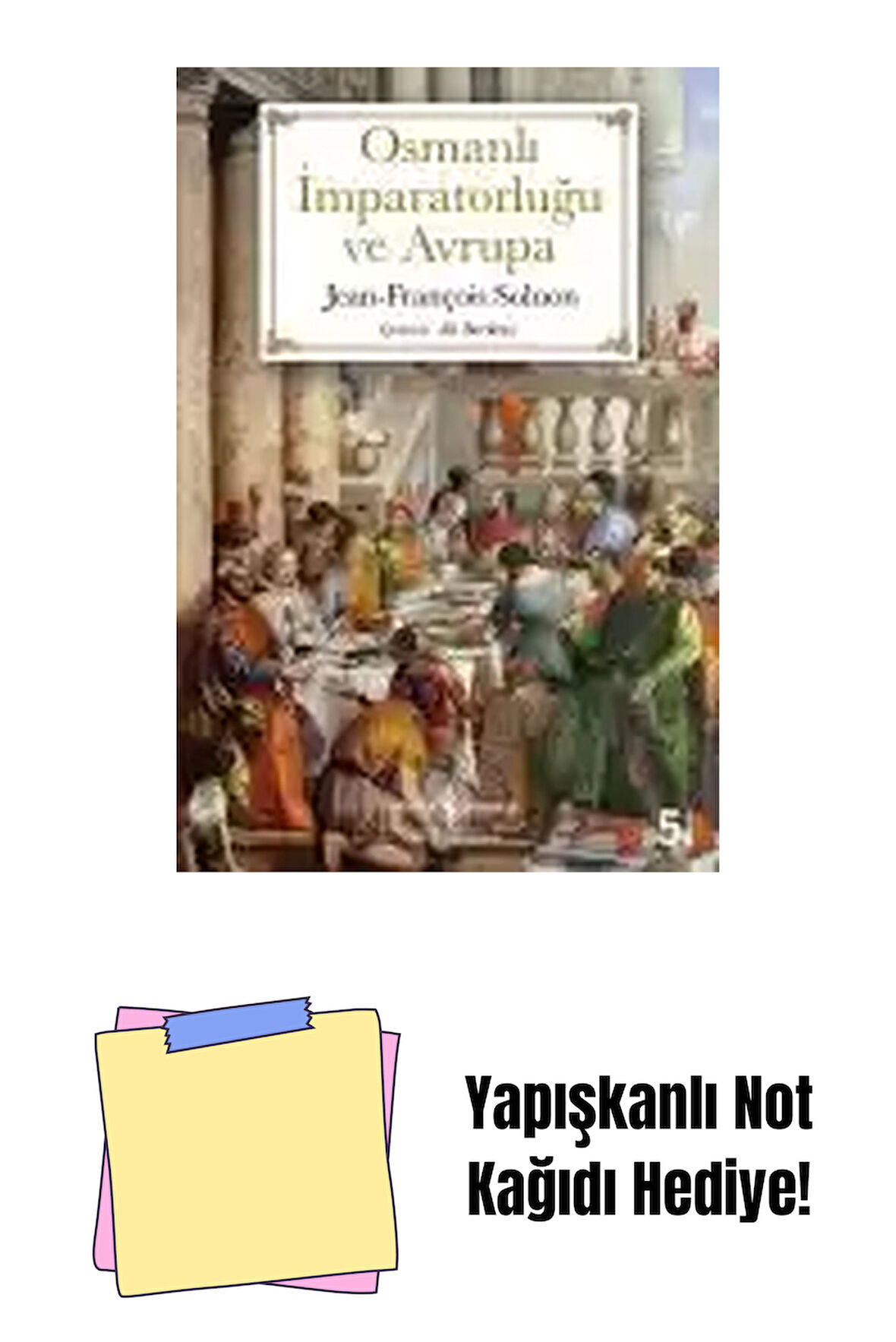Osmanlı İmparatorluğu ve Avrupa + Yapışkanlı Not Kağıdı