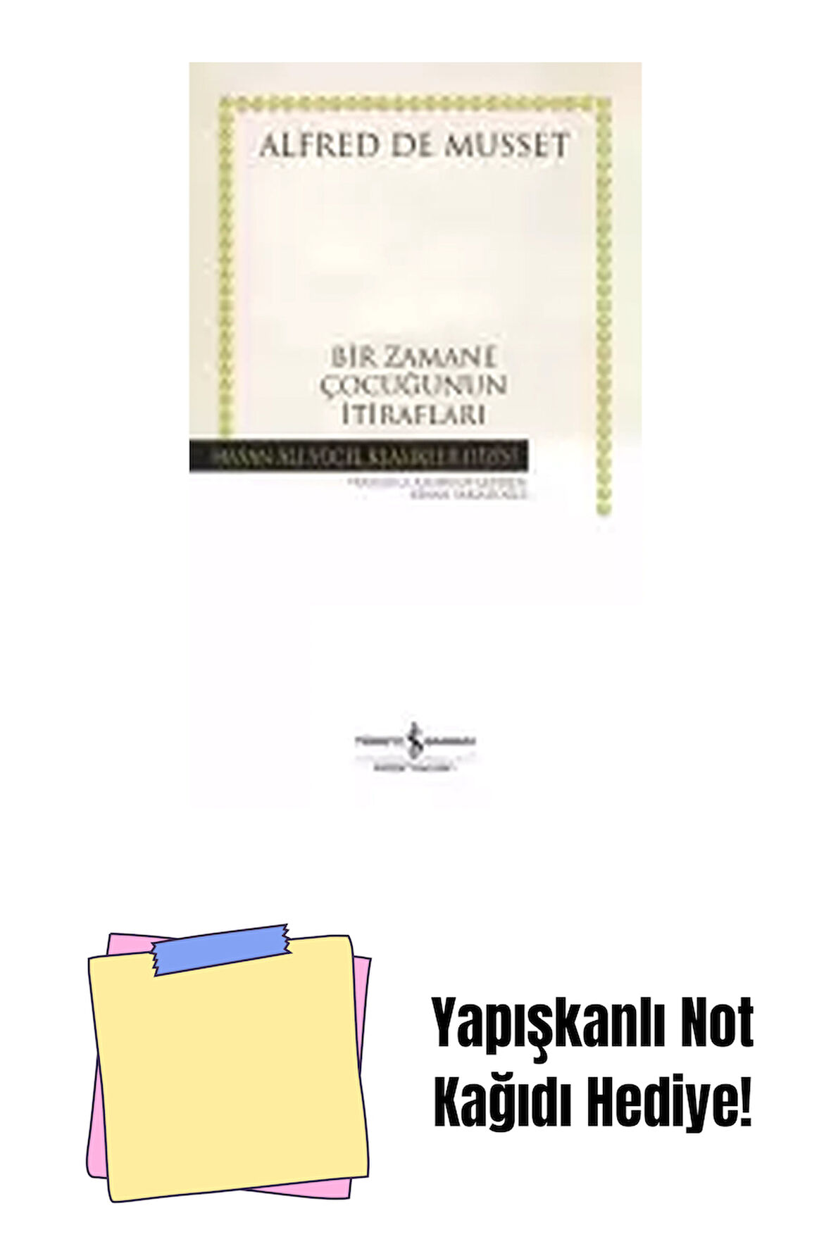 Bir Zamane Çocuğunun İtirafları + Yapışkanlı Not Kağıdı