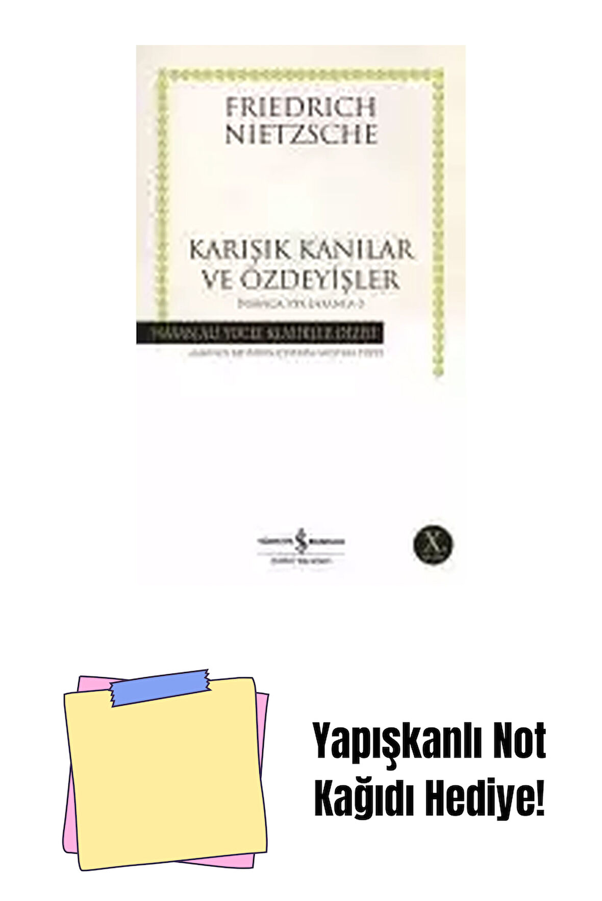 Karışık Kanılar ve Özdeyişler – İnsanca, Pek İnsanca-2 + Yapışkanlı Not Kağıdı