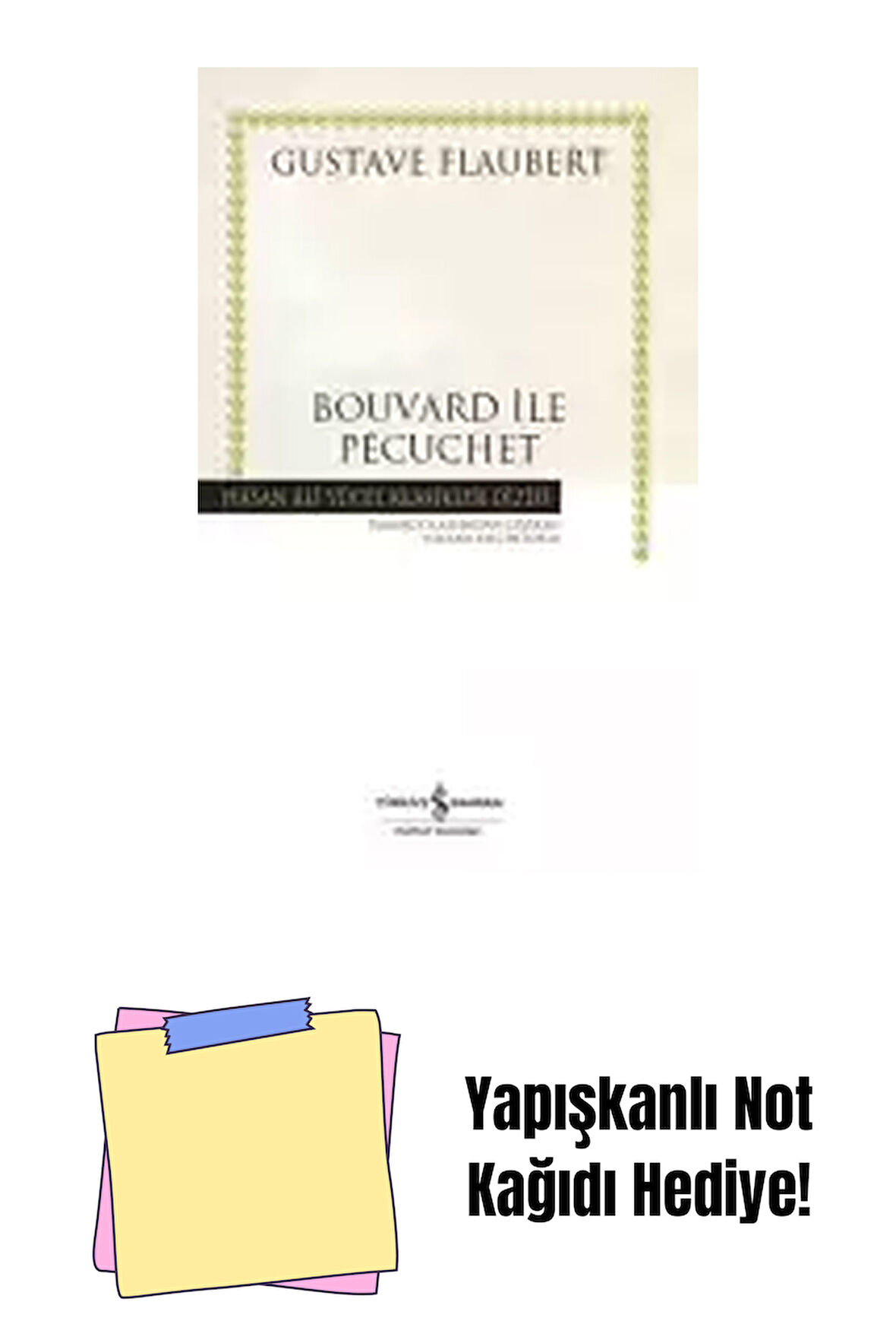 Bouvard ile Pécuchet + Yapışkanlı Not Kağıdı