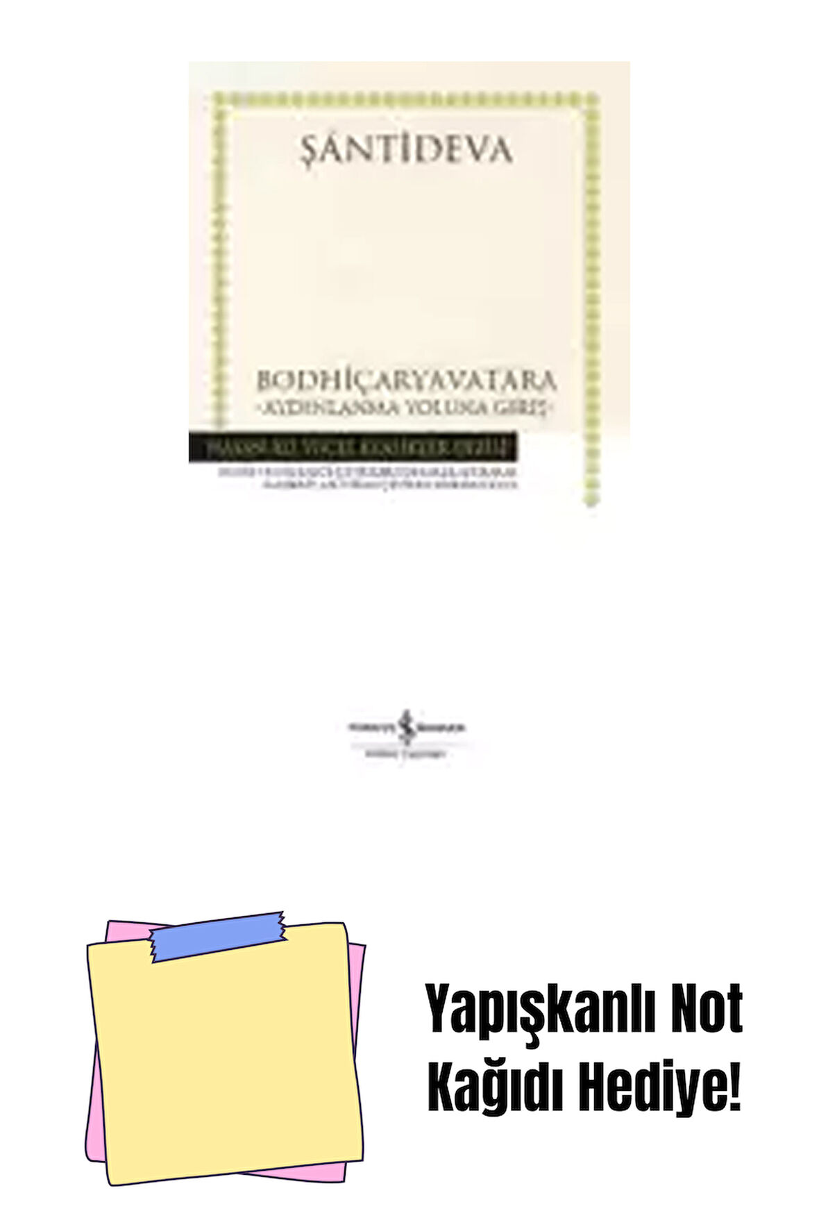 Bodhiçaryavatara – Aydınlanma Yoluna Giriş + Yapışkanlı Not Kağıdı